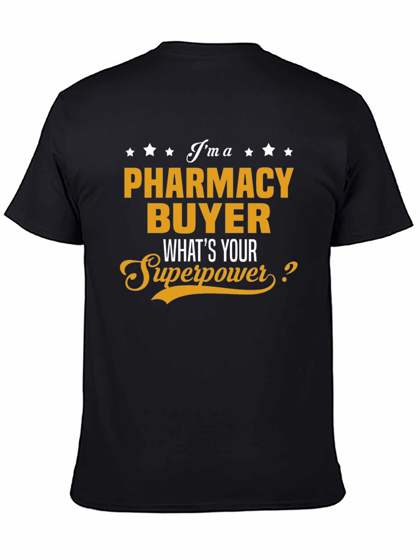 Pharmacy Buyer Superpower T-Shirt - Black