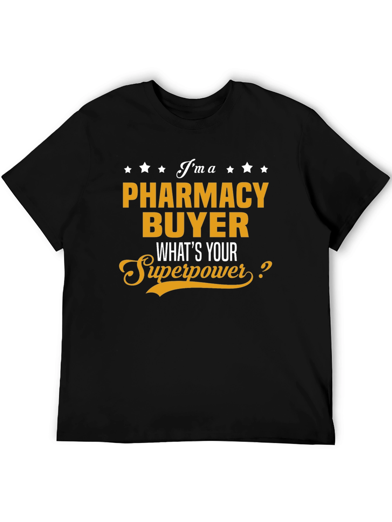 Pharmacy Buyer Superpower T-Shirt - Black