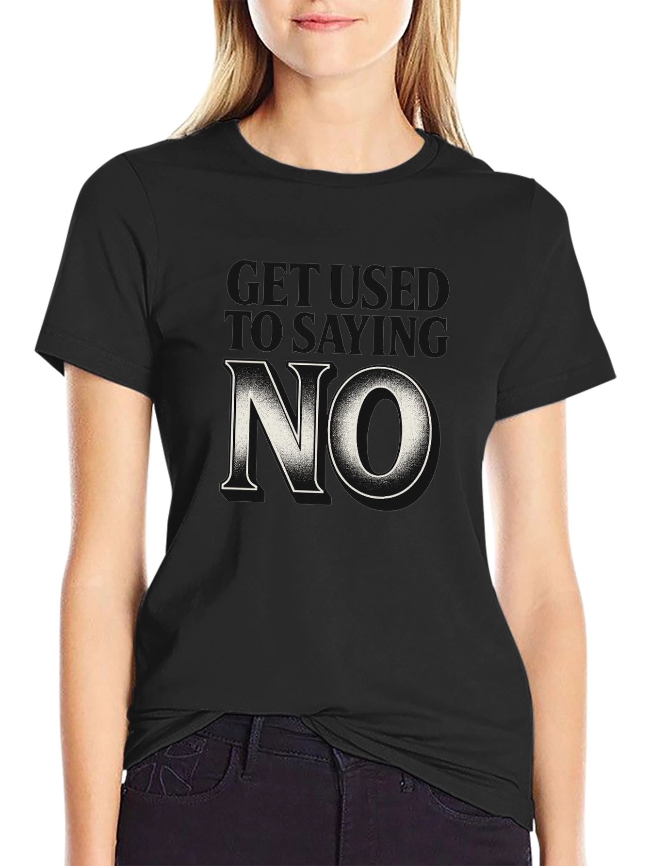 Get Used to Saying No T-Shirt