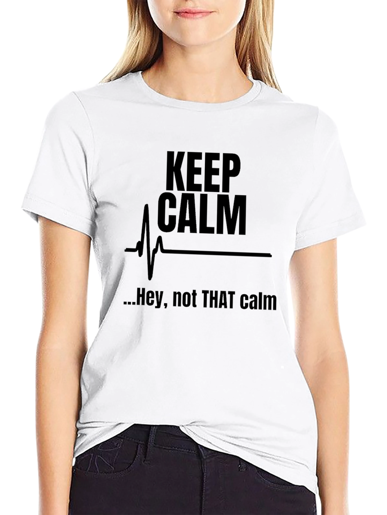 Keep Calm Funny Graphic Tee