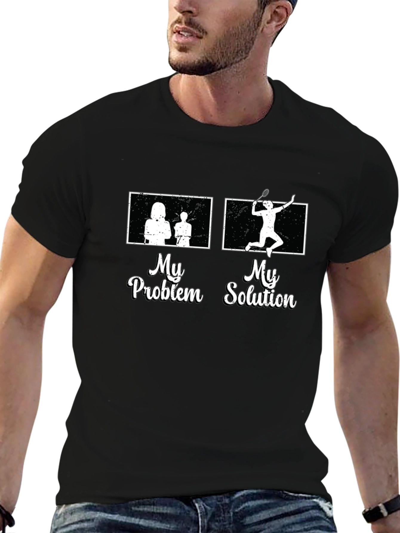 My Problem My Solution Badminton T-Shirt