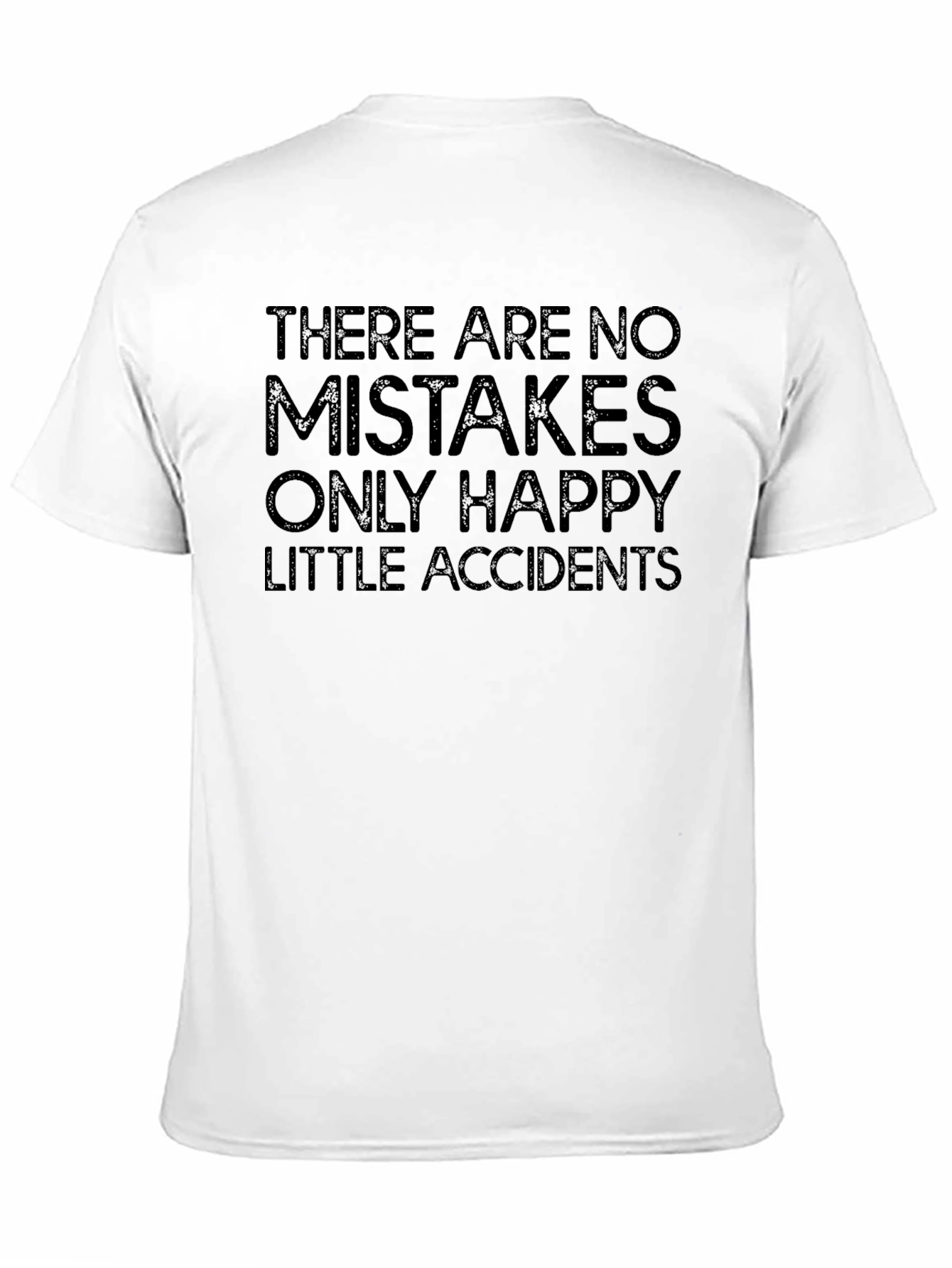 No Mistakes T-Shirt: Happy Accidents Graphic Tee