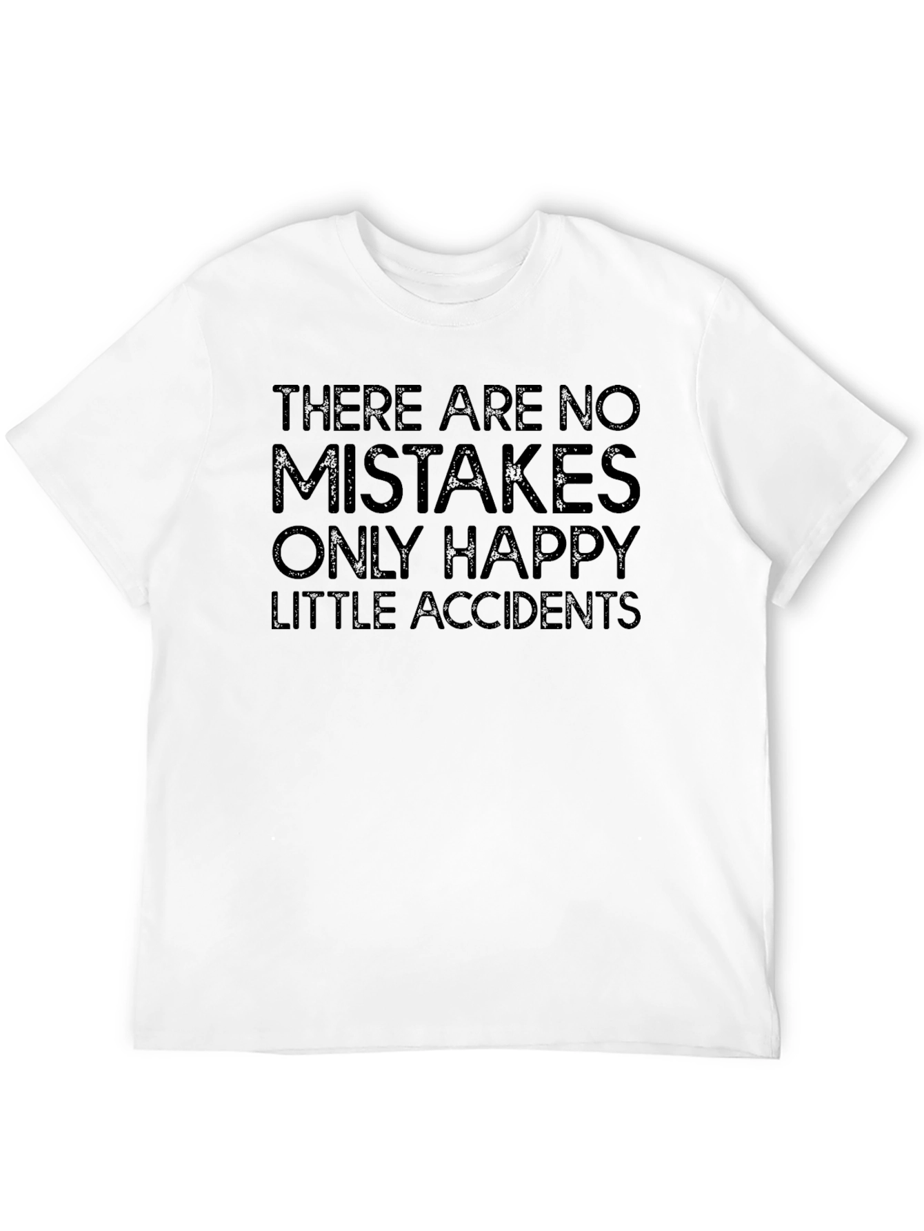 No Mistakes T-Shirt: Happy Accidents Graphic Tee