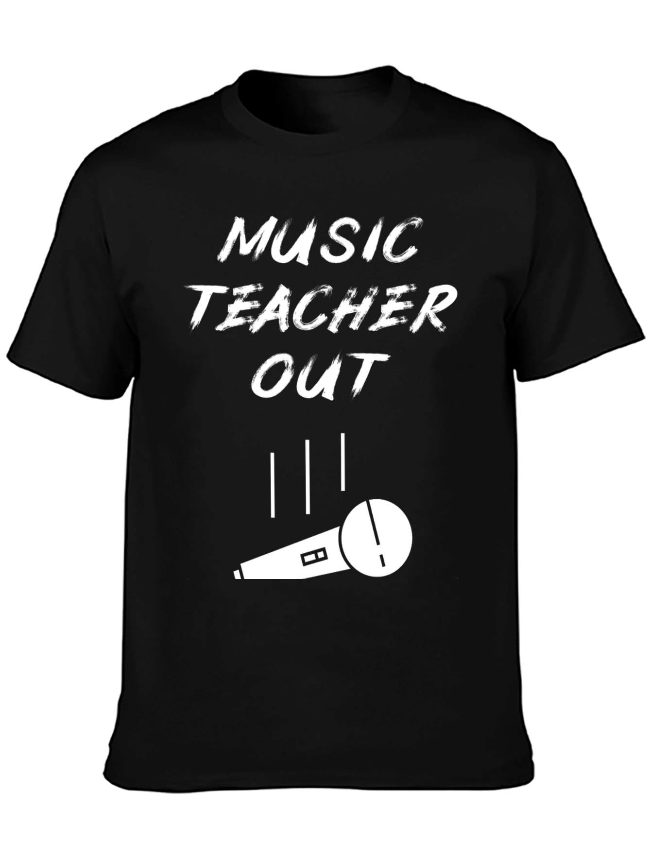 Music Teacher Out T-Shirt
