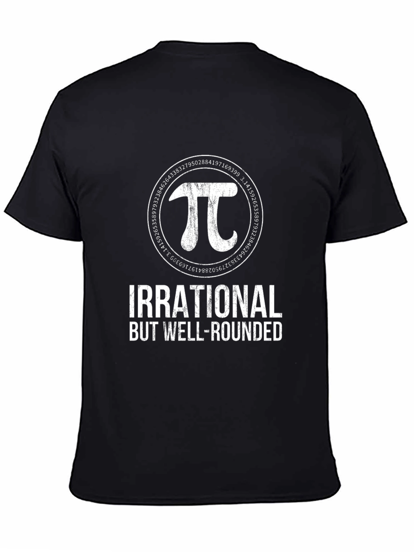 Irrational But Well-Rounded Pi T-Shirt