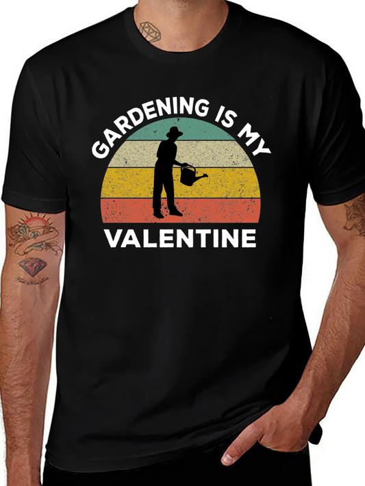 Gardening Is My Valentine Graphic Tee