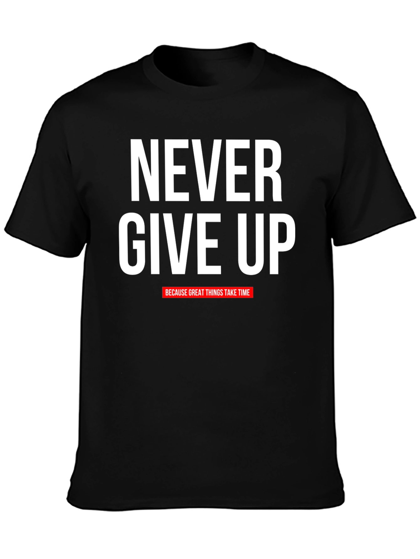 Never Give Up Motivational Graphic T-Shirt