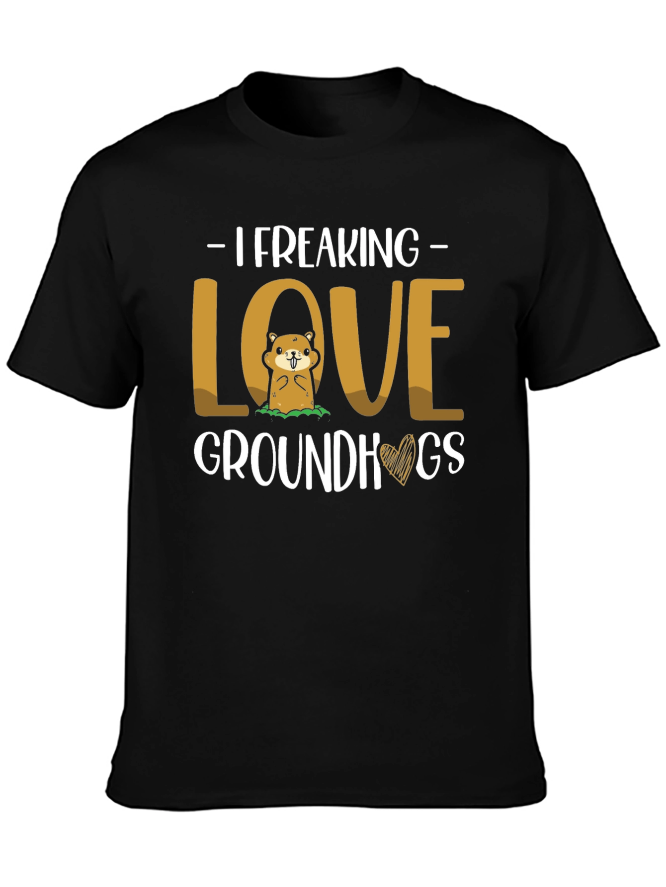 I Freaking Love Groundhogs Graphic Tee