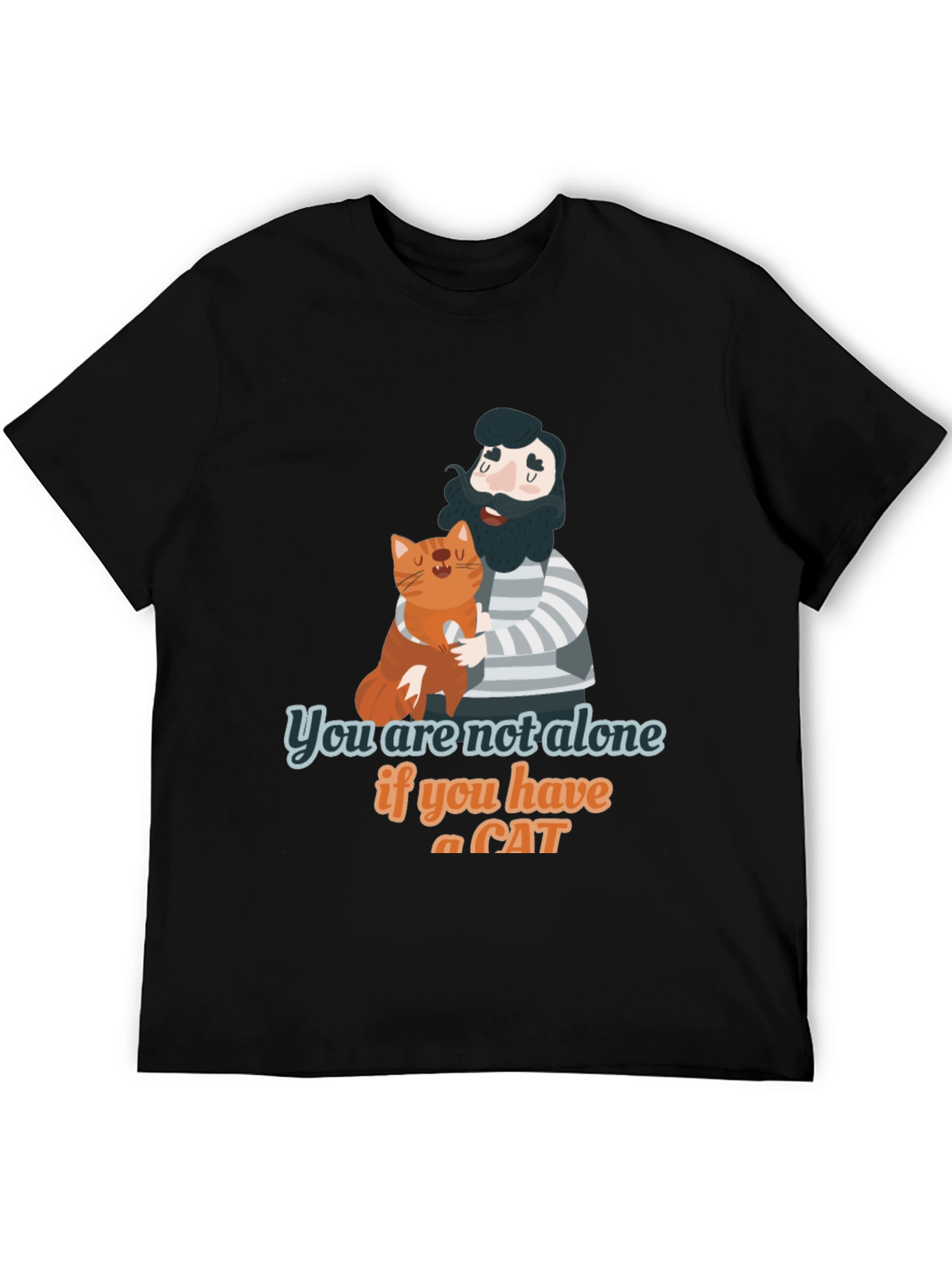 You are Not Alone Cat Lover T-Shirt