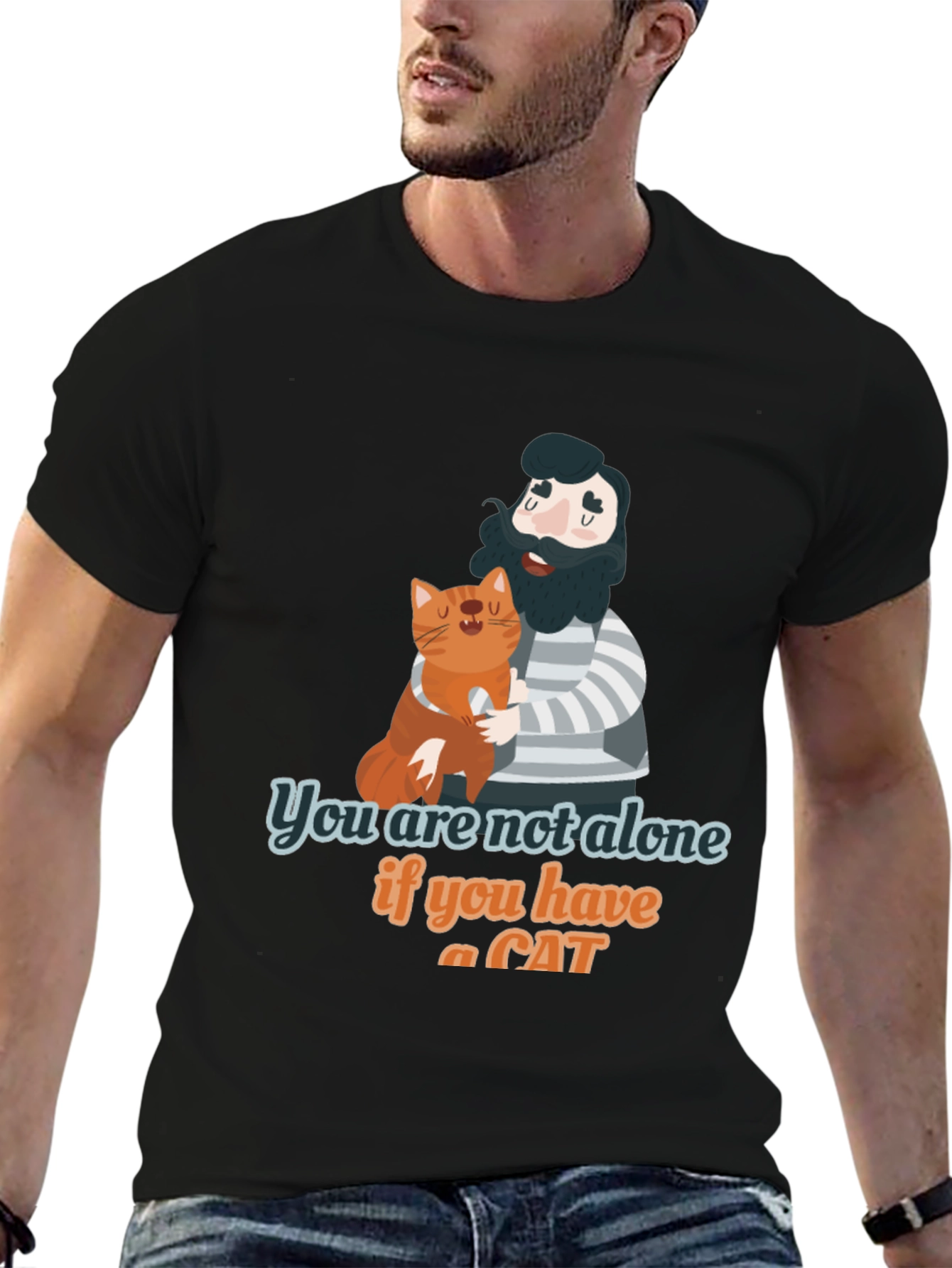 You are Not Alone Cat Lover T-Shirt