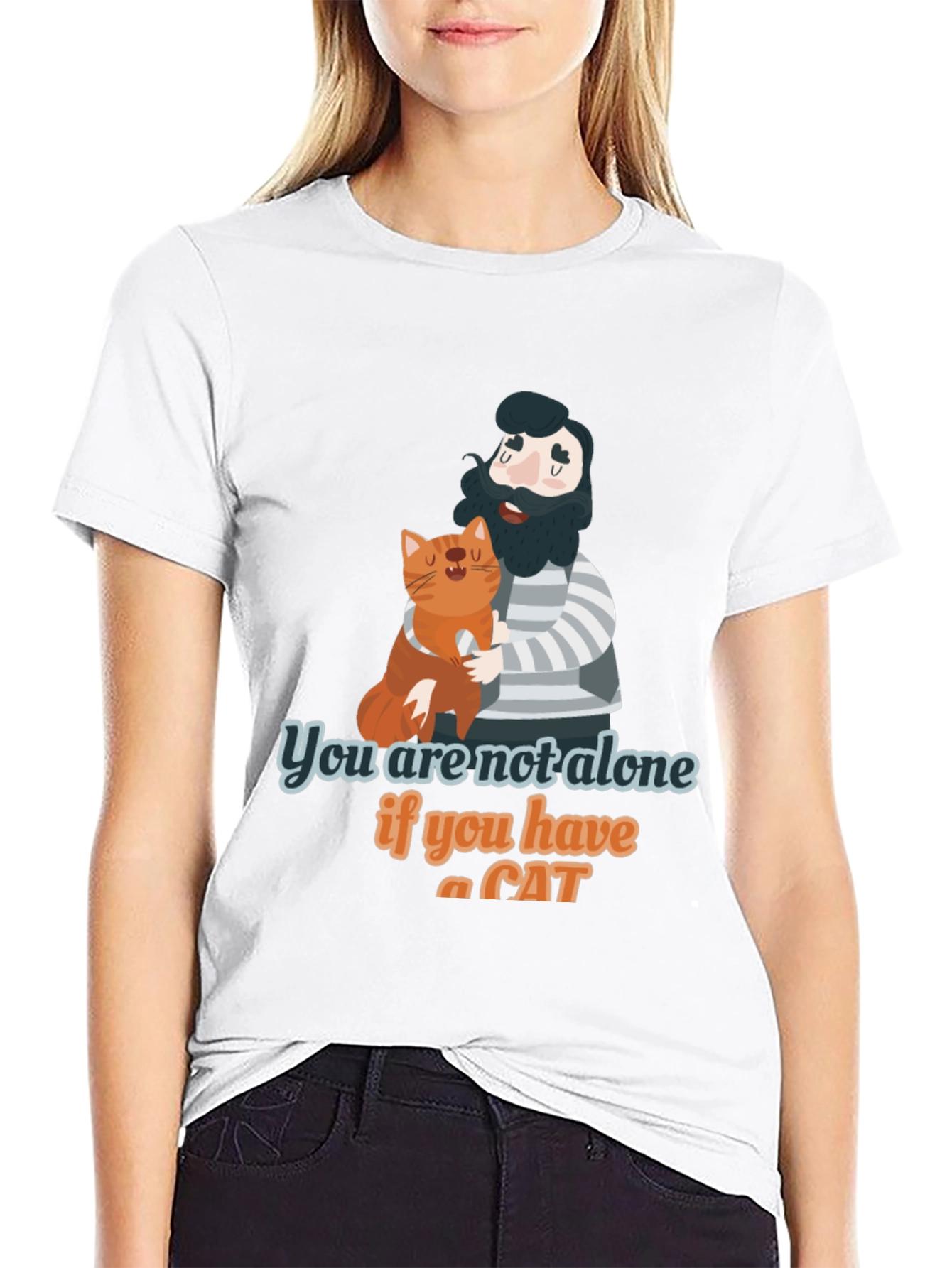 You are Not Alone Cat Lover T-Shirt
