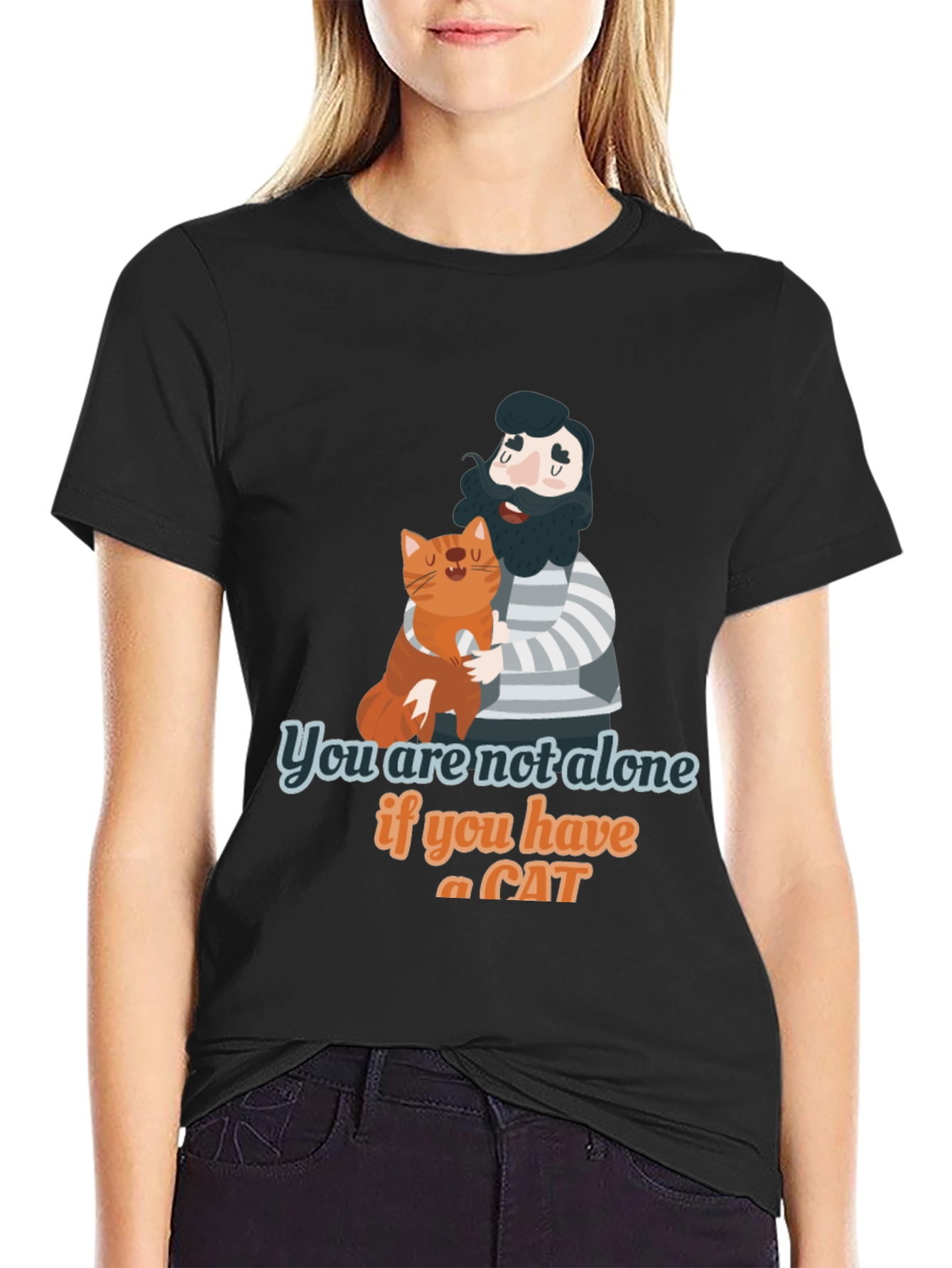 You are Not Alone Cat Lover T-Shirt