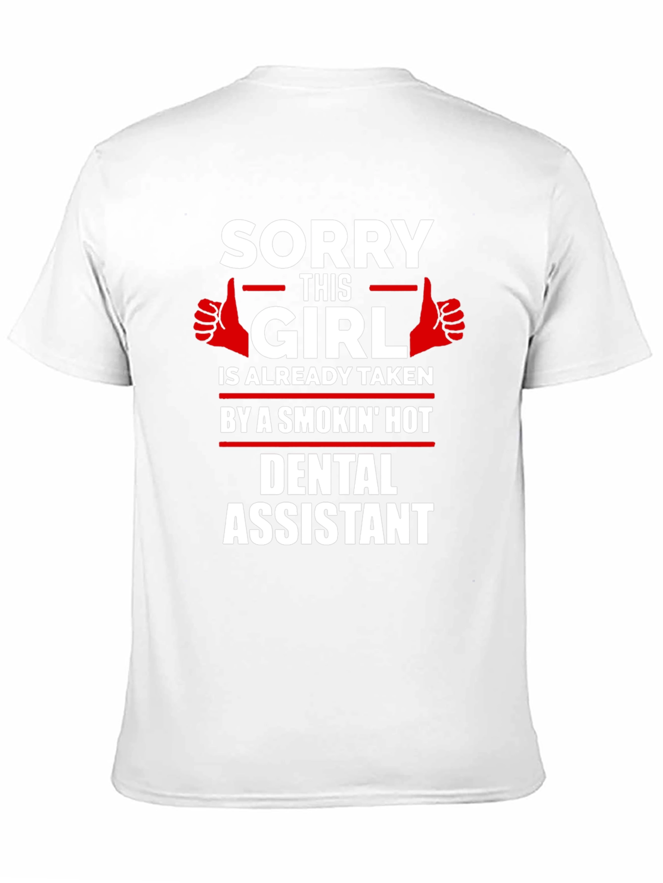 Sorry This Girl Taken Dental Assistant Graphic Tee