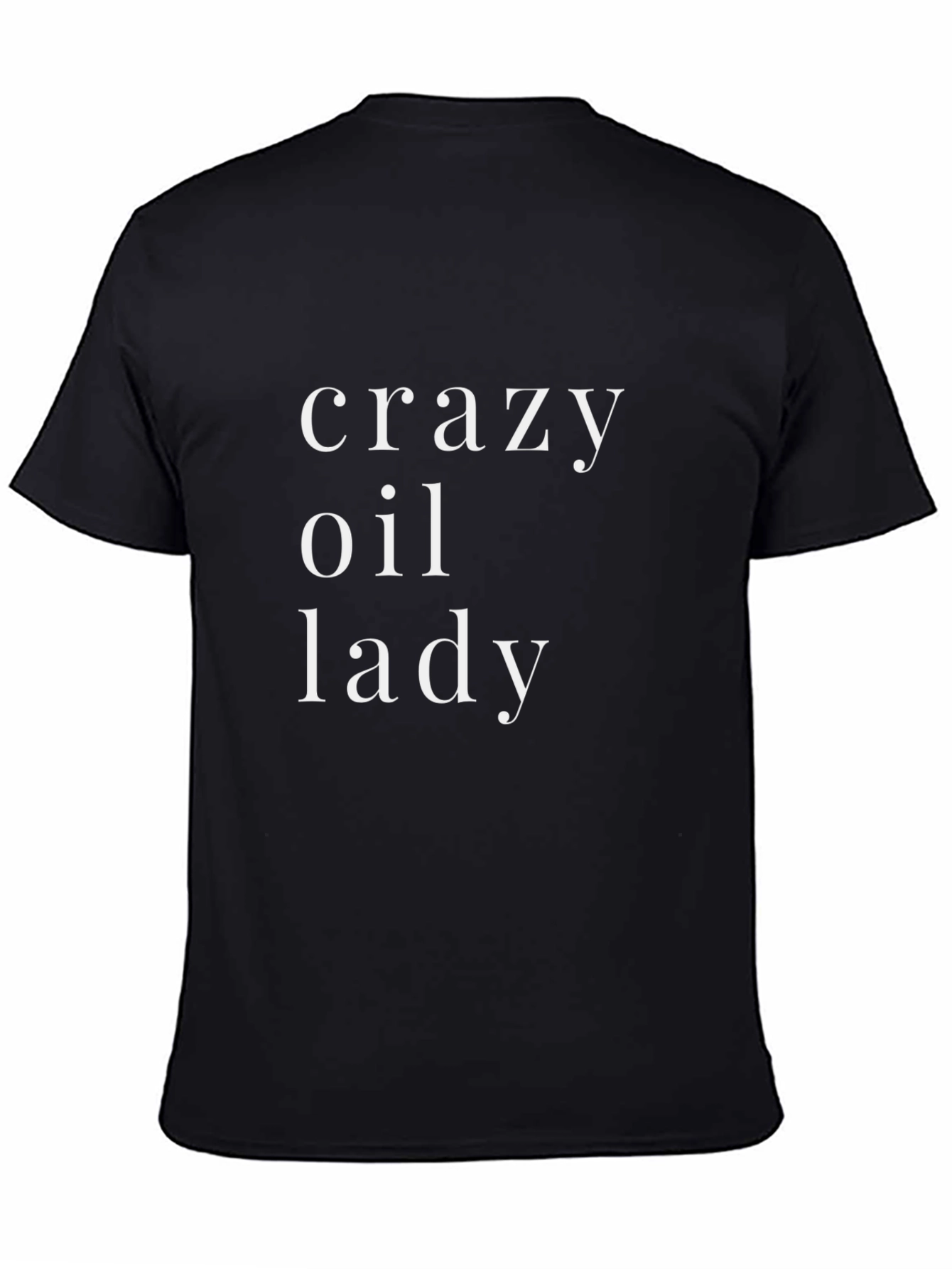 Crazy Oil Lady T-Shirt - Essential Oils Fan