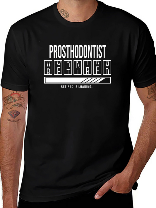 Prosthodontist Retired Loading T-Shirt