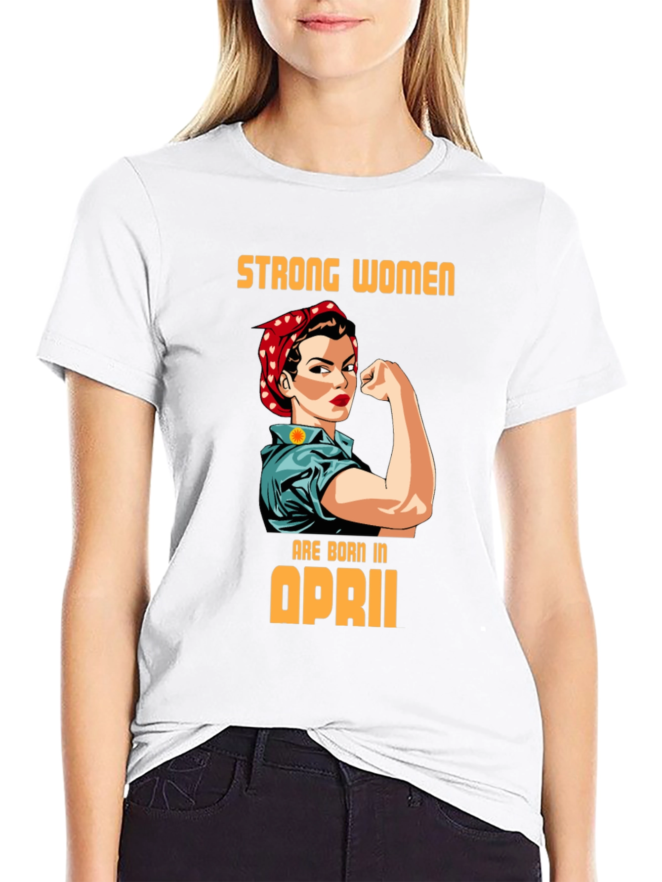 Strong Women Born in April Graphic Tee