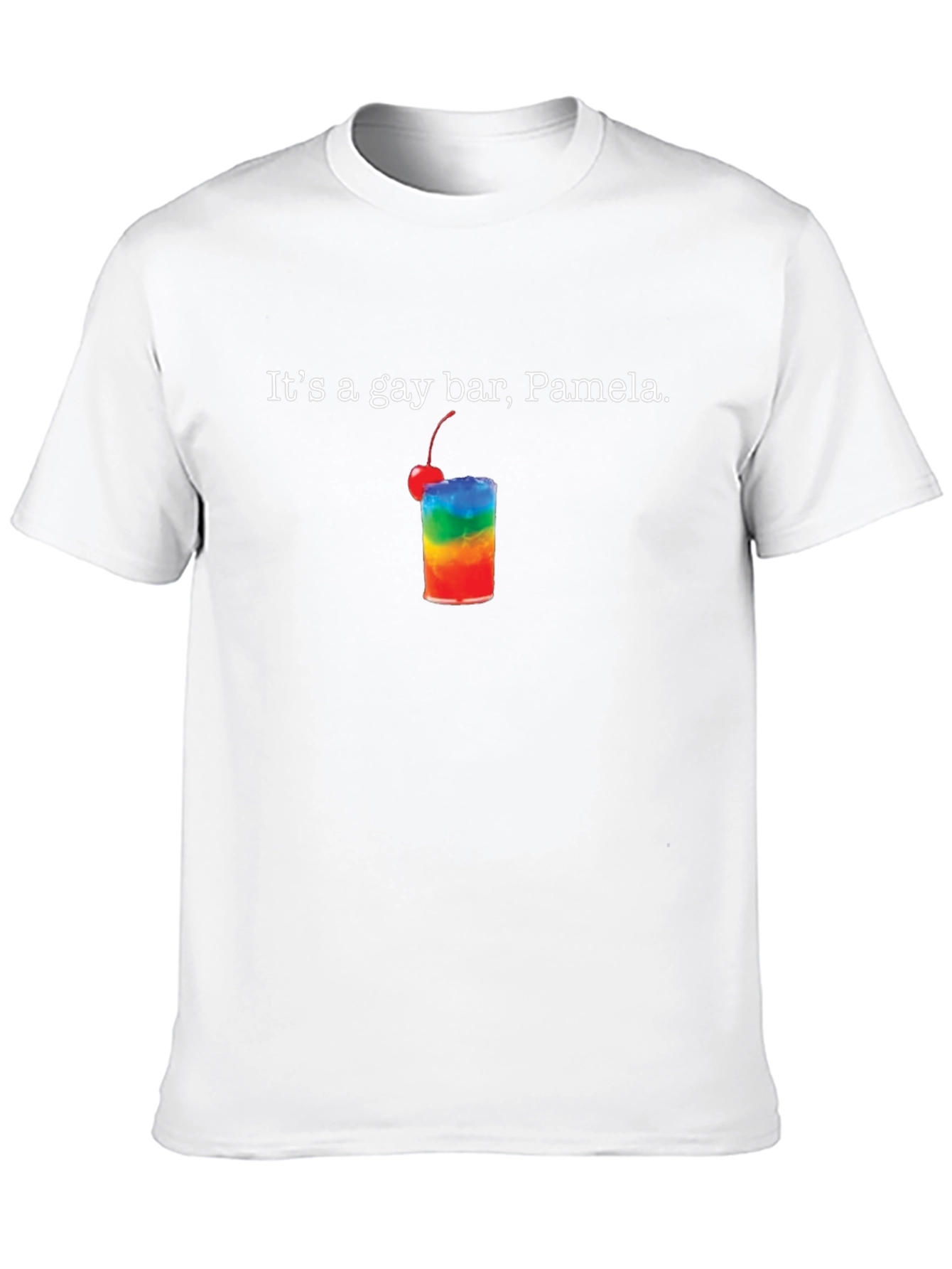 Its a Gay Bar Pamela T-Shirt