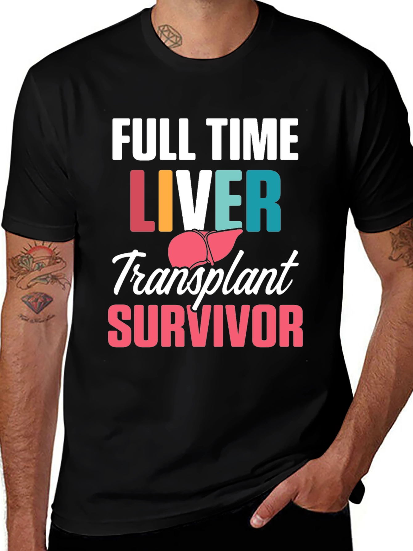 Liver Transplant Survivor T-Shirt - Full Time