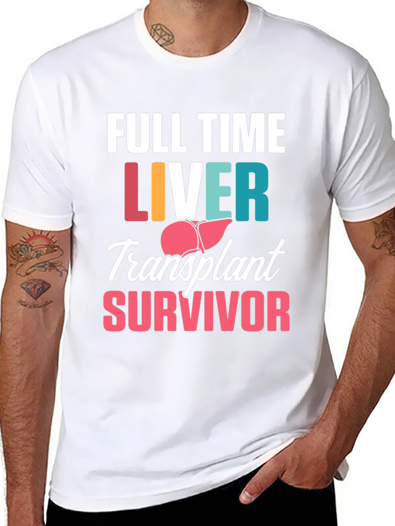 Liver Transplant Survivor T-Shirt - Full Time