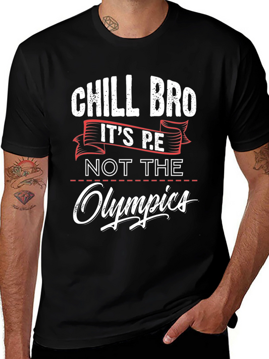 Chill Bro Its P.E. T-Shirt