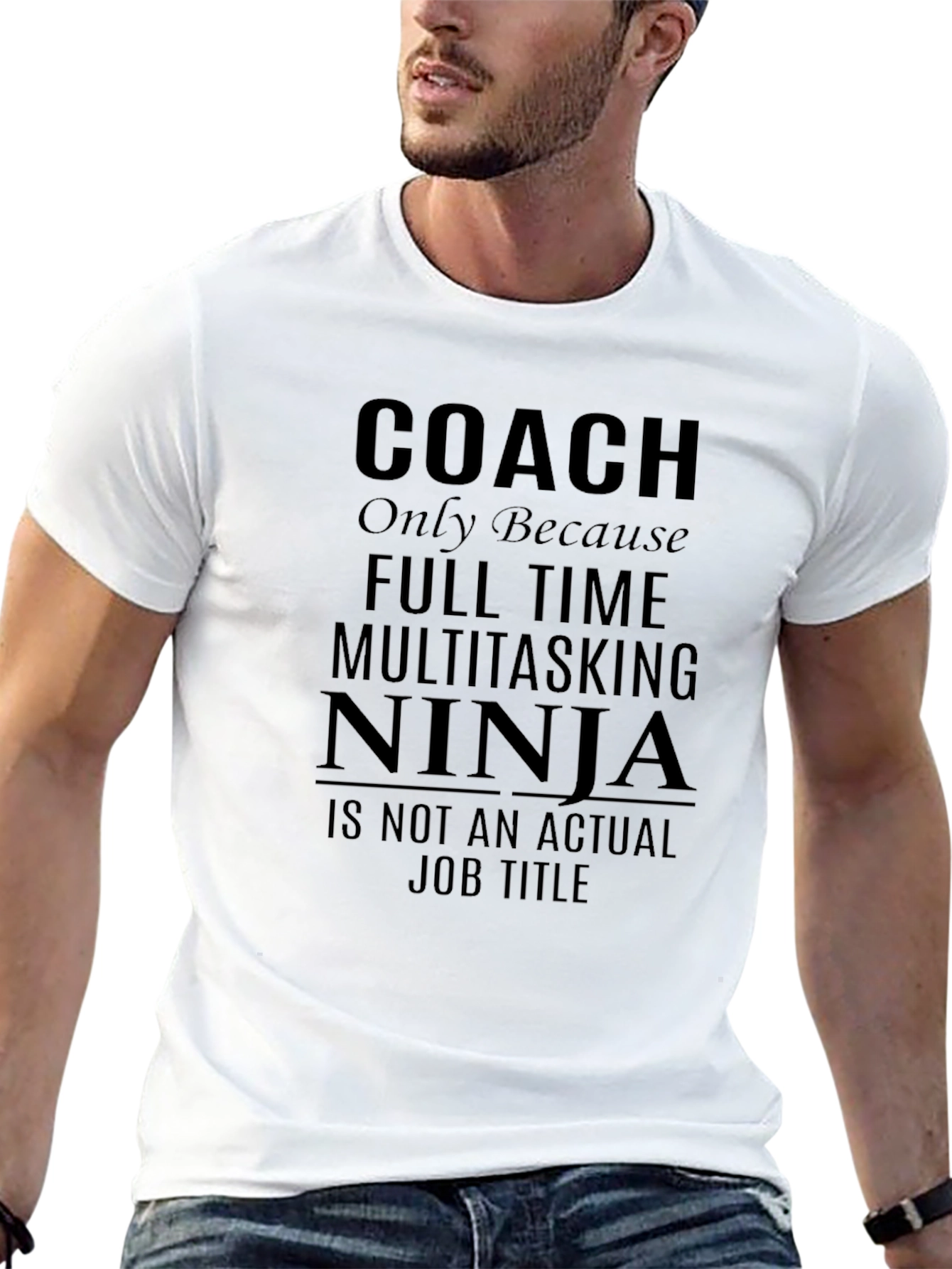 Coach Ninja T-Shirt - Multitasking Full Time Job Tee