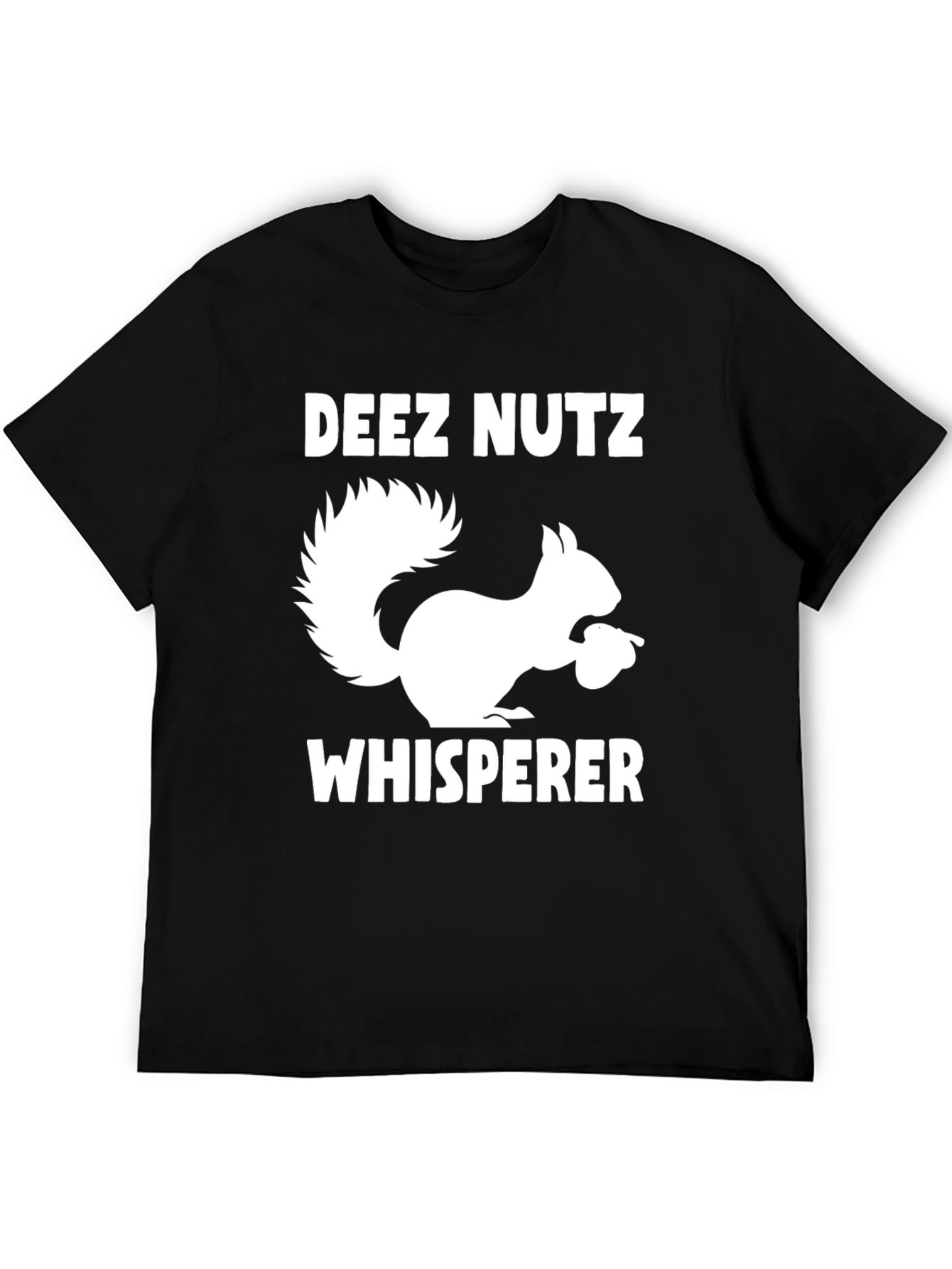 Deez Nutz Whisperer Funny Squirrel Graphic Tee