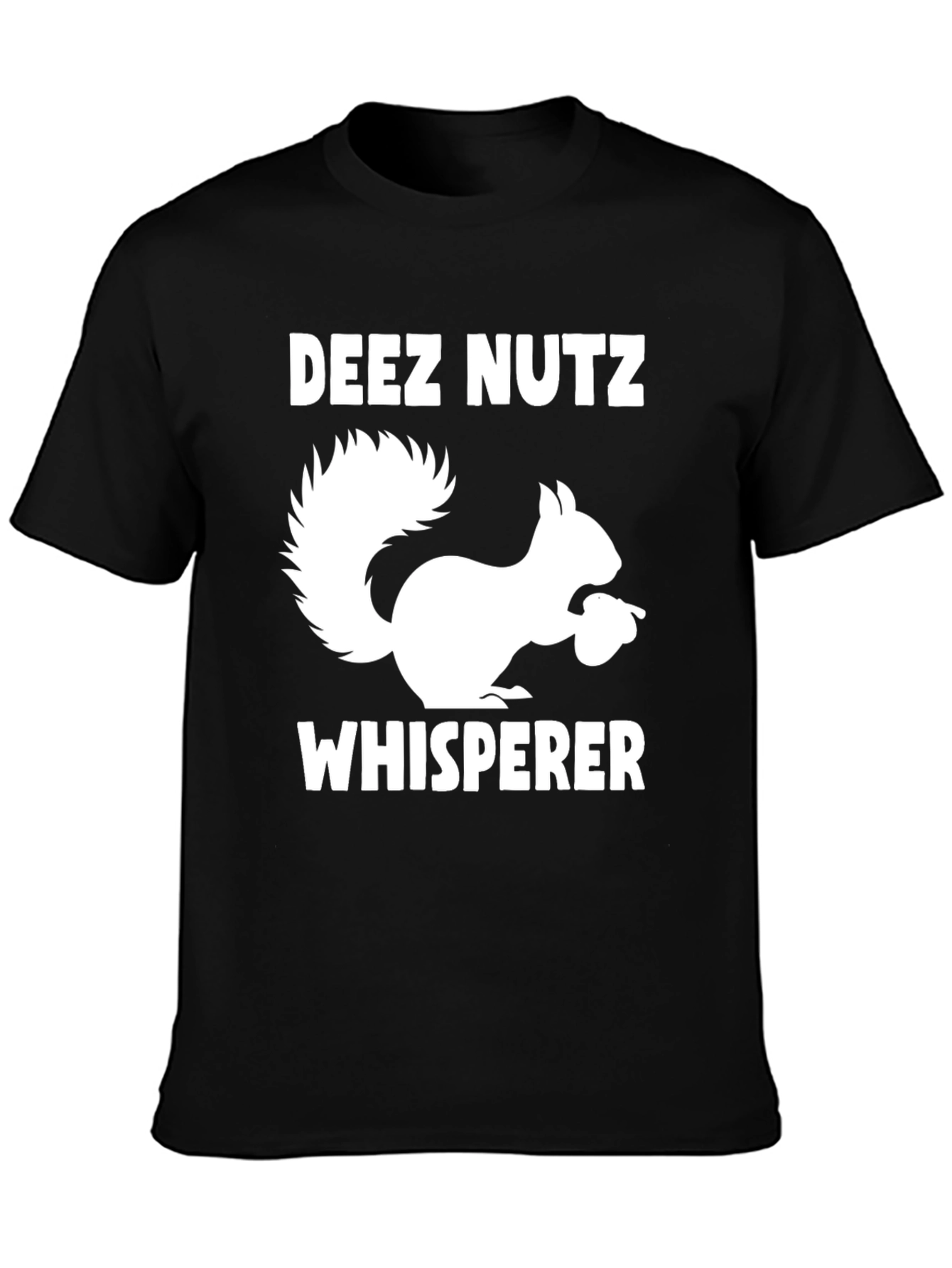 Deez Nutz Whisperer Funny Squirrel Graphic Tee