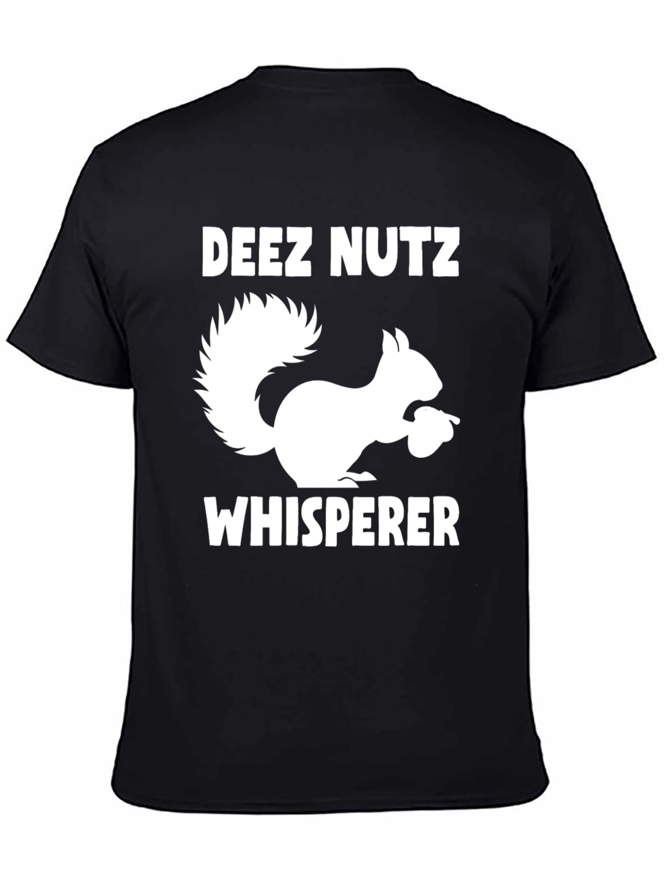 Deez Nutz Whisperer Funny Squirrel Graphic Tee