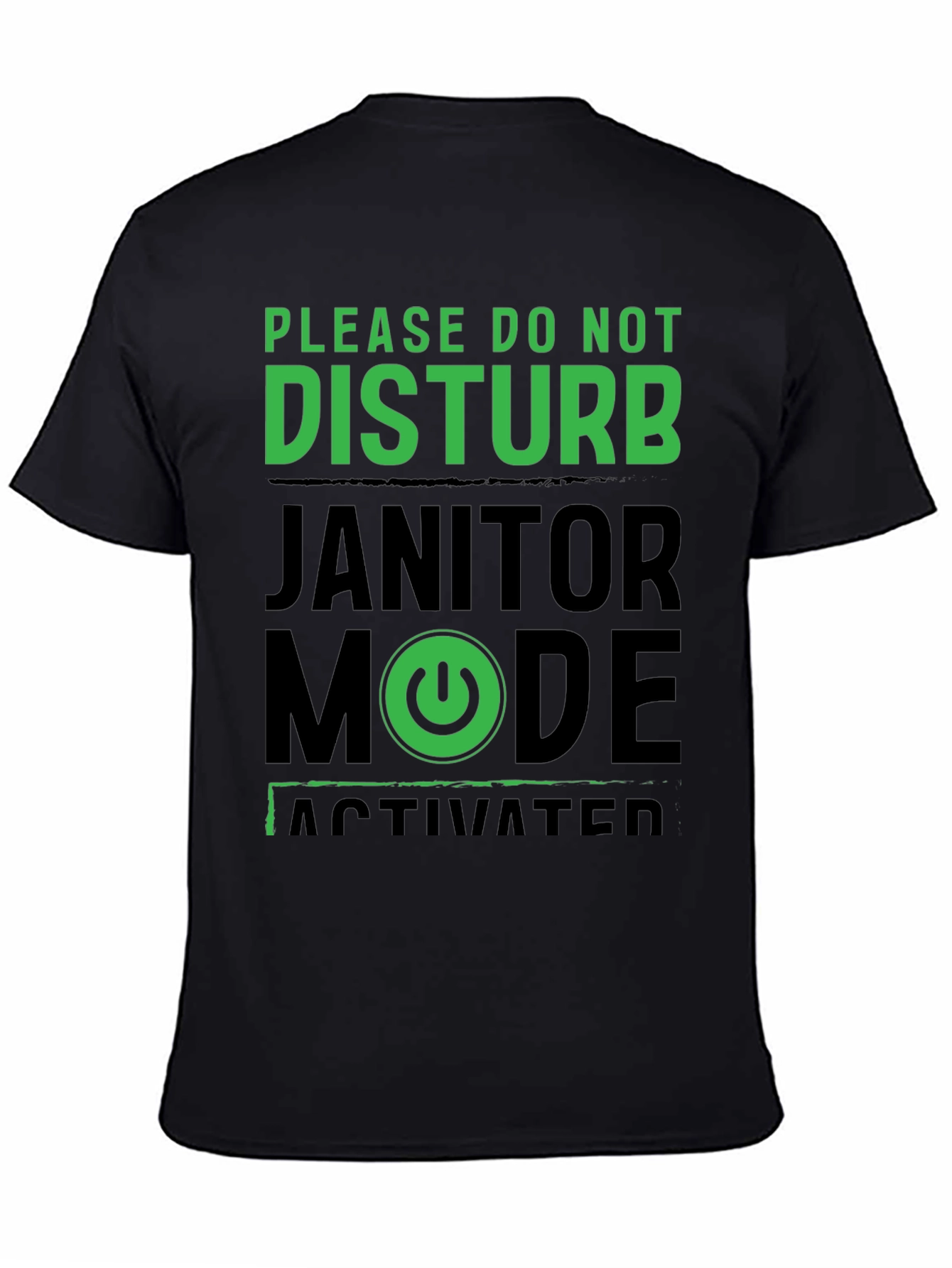 Janitor Mode Activated T-Shirt