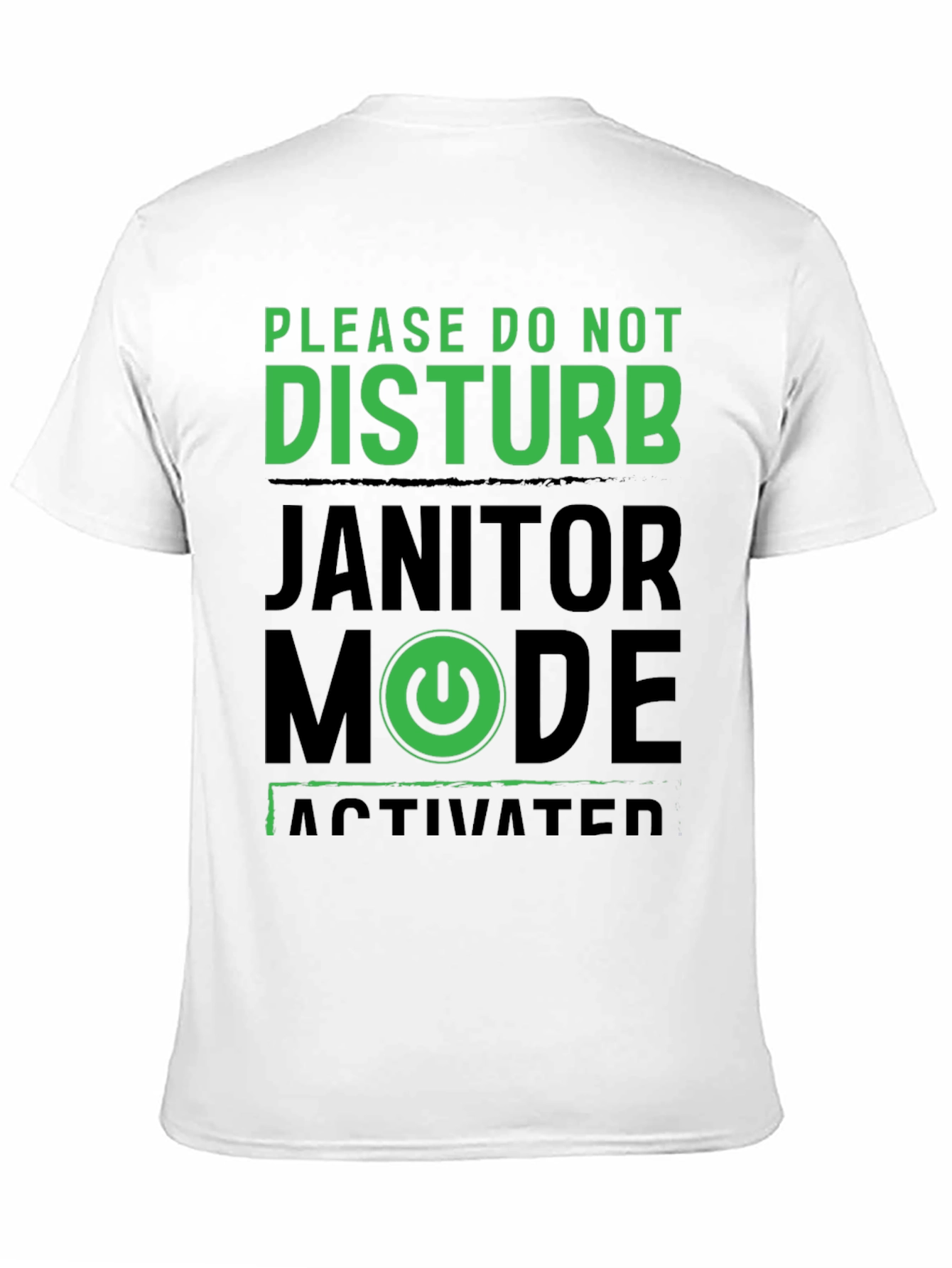Janitor Mode Activated T-Shirt