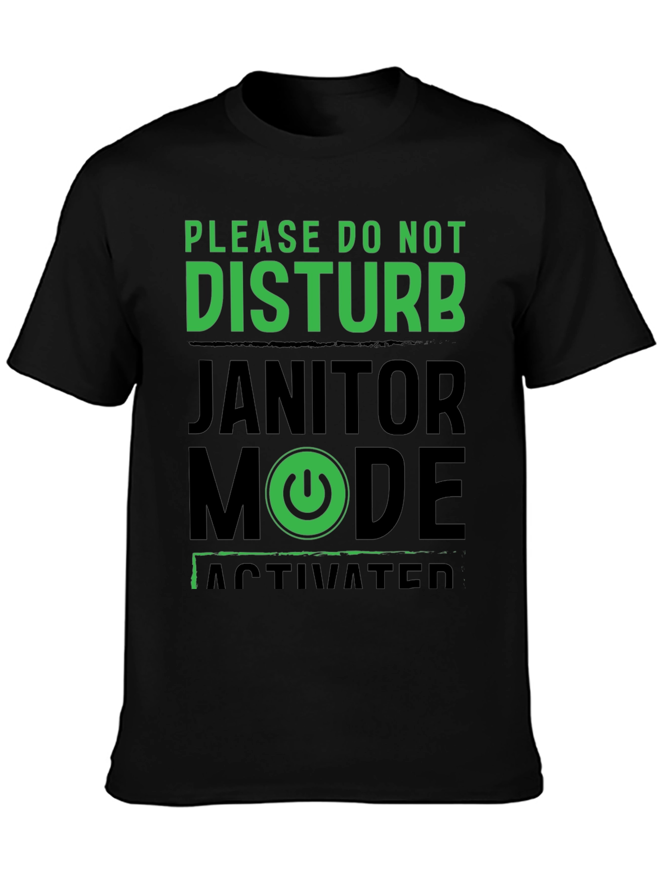Janitor Mode Activated T-Shirt