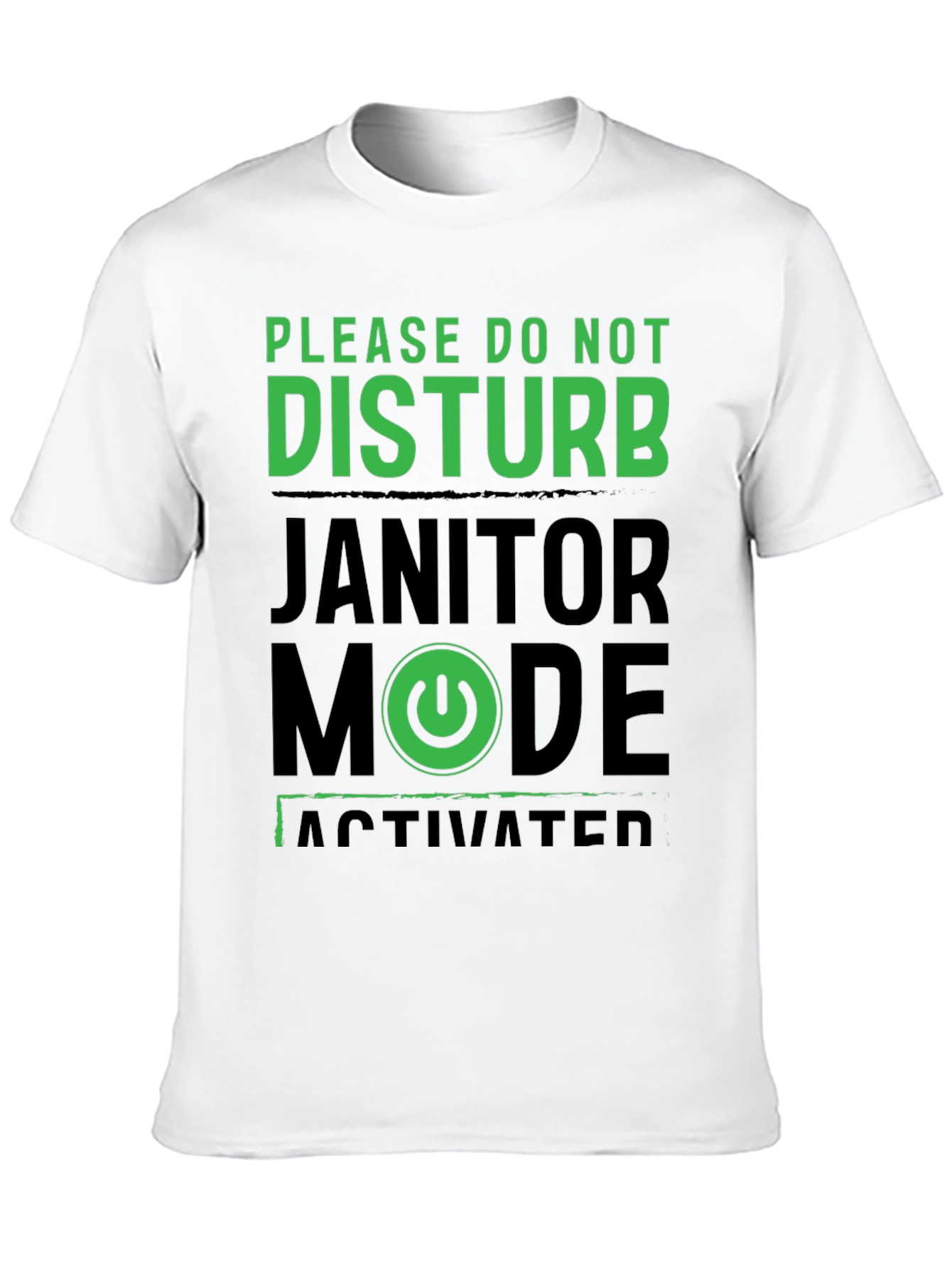 Janitor Mode Activated T-Shirt