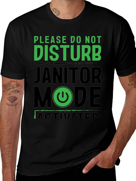Janitor Mode Activated T-Shirt