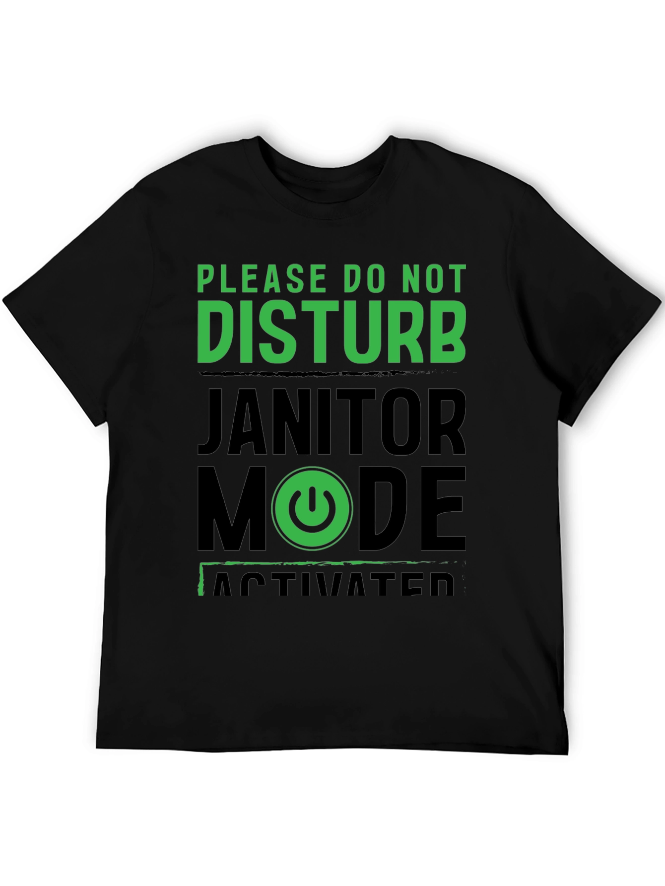 Janitor Mode Activated T-Shirt