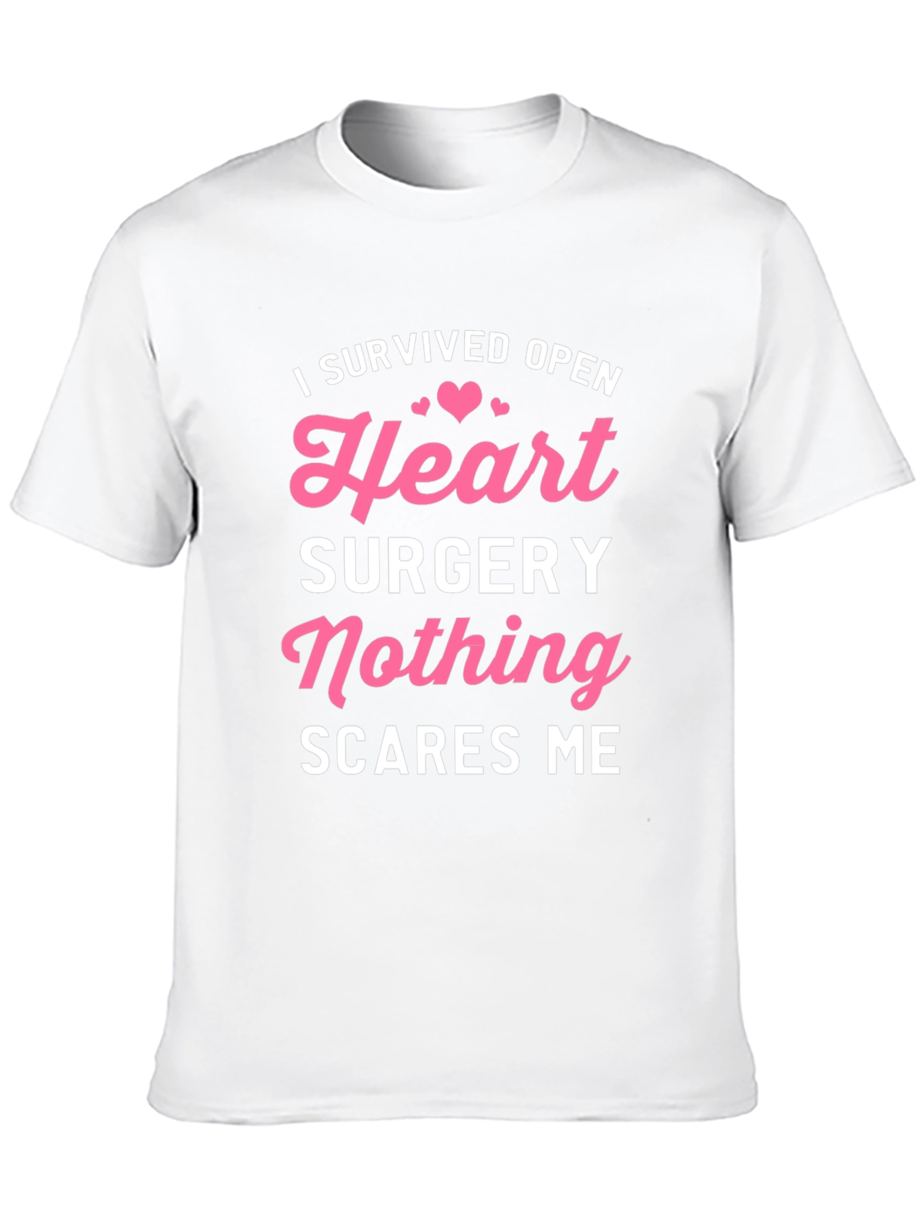 Heart Surgery Survivor T-Shirt: Nothing Scares Me