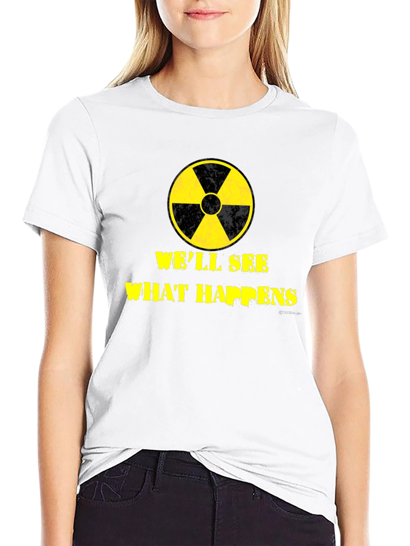Well See What Happens Nuclear T-Shirt