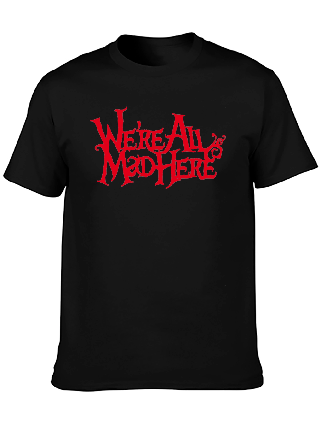 Were All Mad Here Graphic Tee