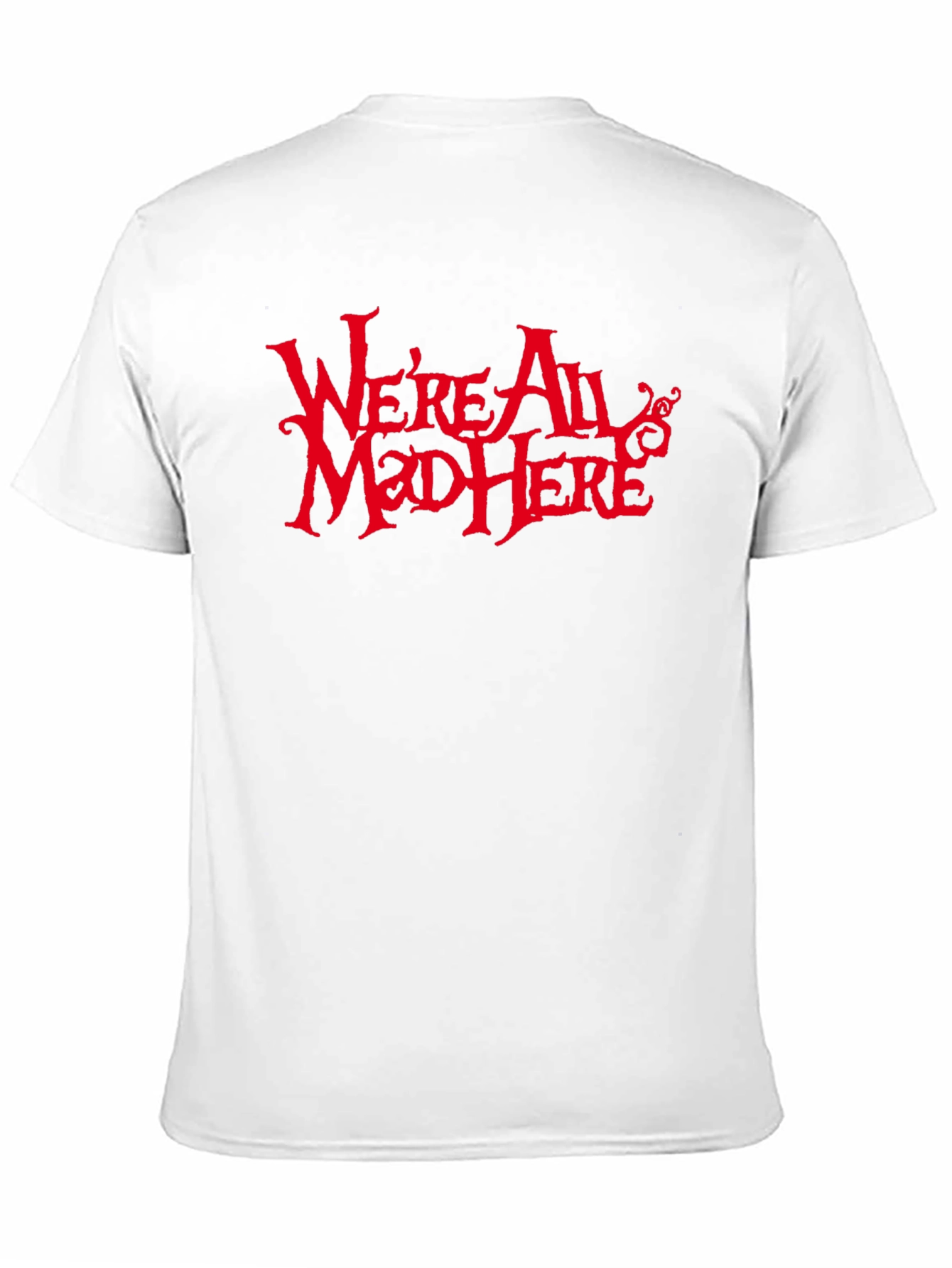 Were All Mad Here Graphic Tee