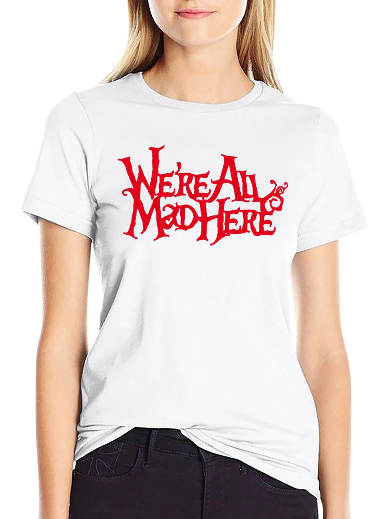 Were All Mad Here Graphic Tee