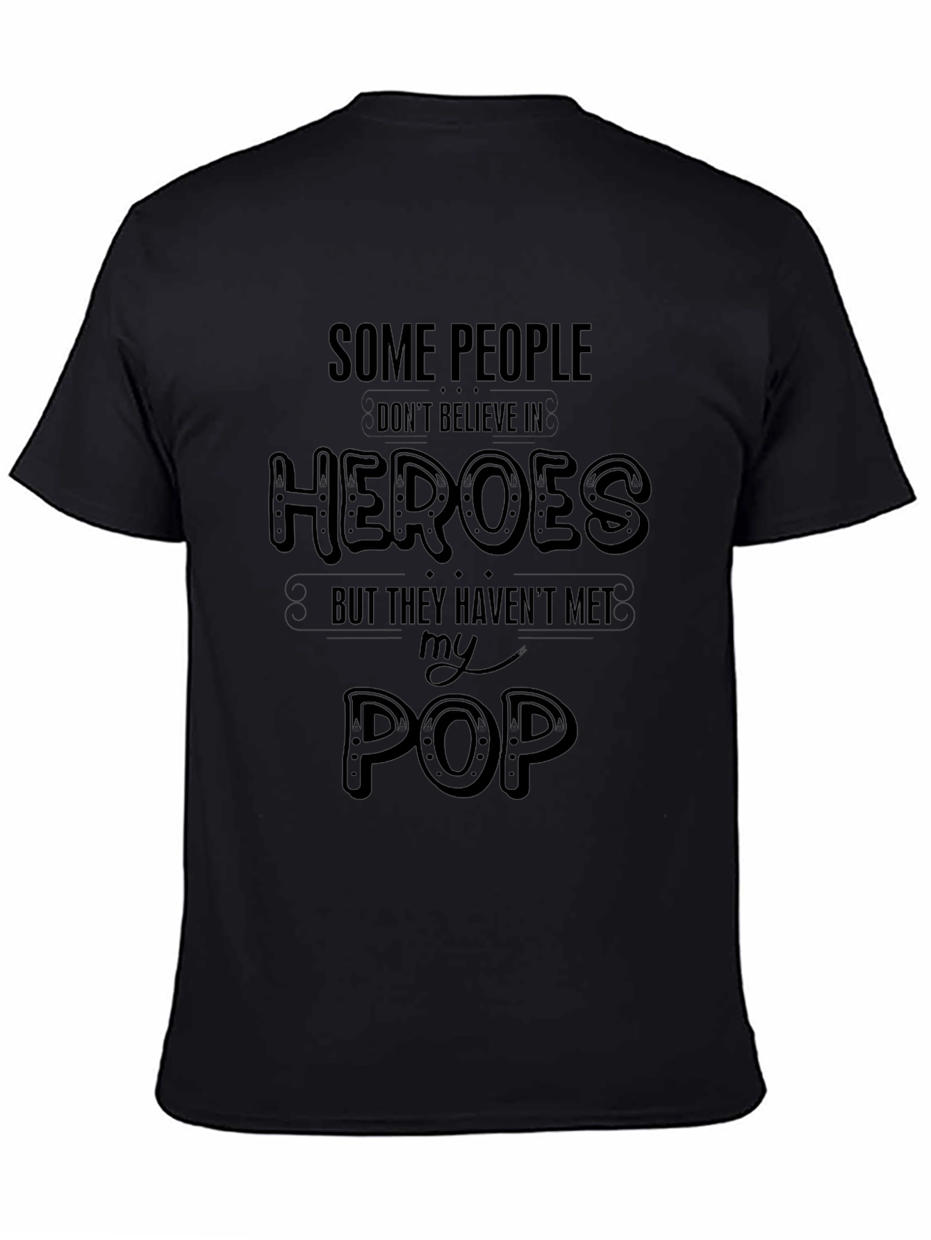 Heroes Pop T-Shirt - Fathers Day Gift