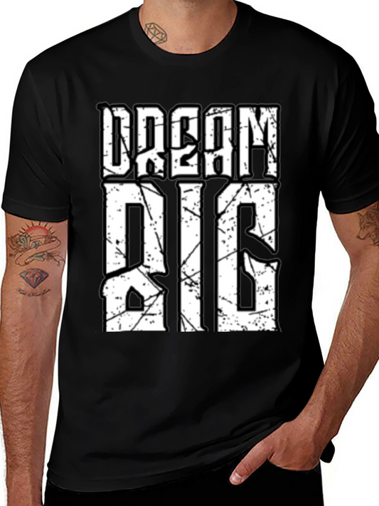 Dream Big Graphic Tee - Motivational Black T-Shirt