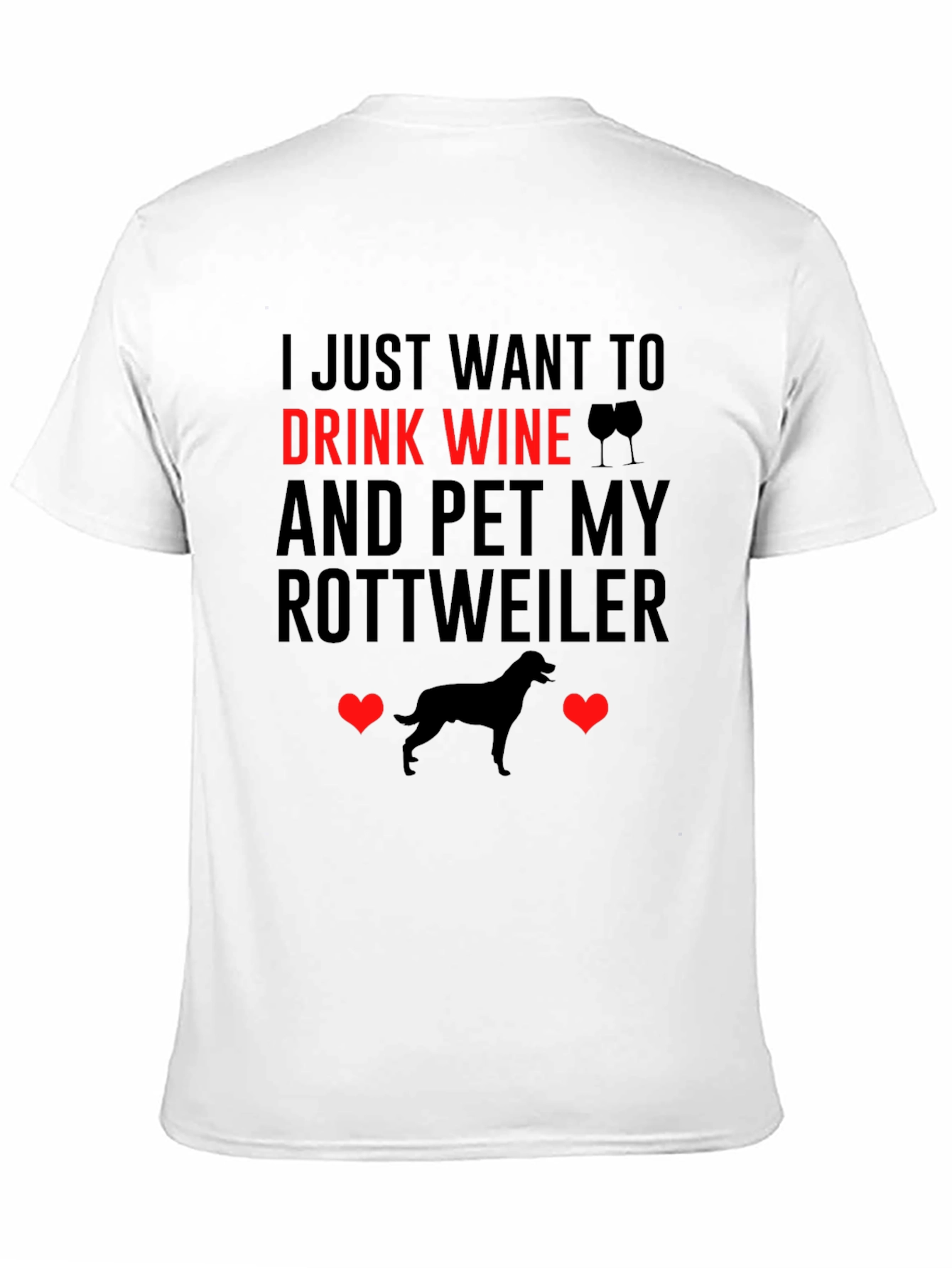 Drink Wine and Pet Rottweiler T-Shirt