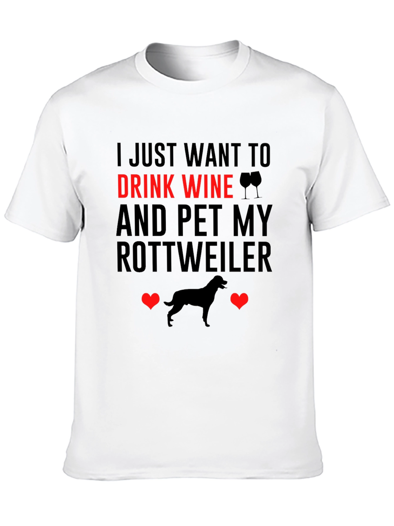 Drink Wine and Pet Rottweiler T-Shirt