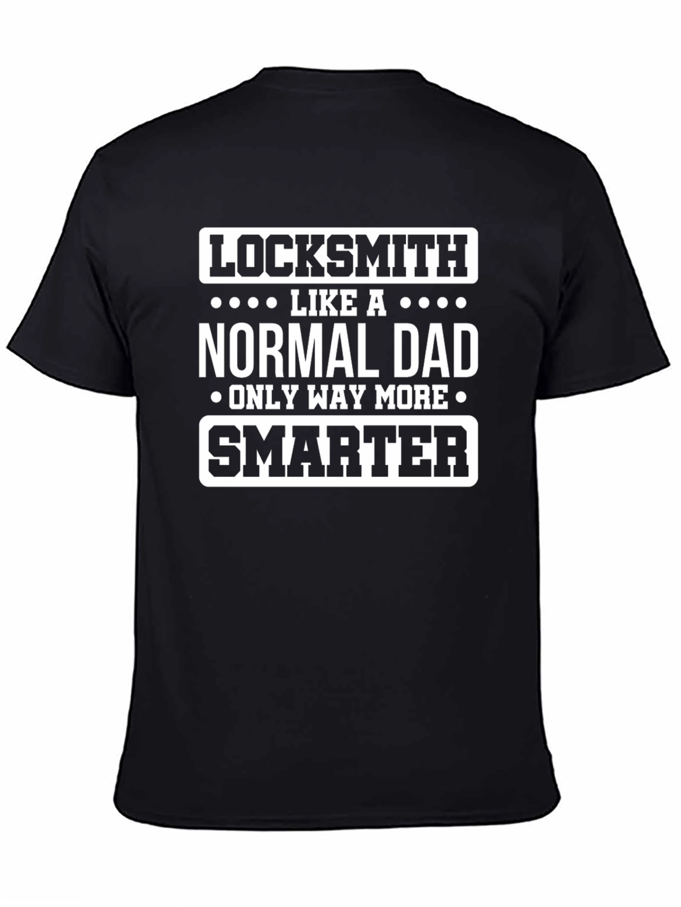 Locksmith Dad T-Shirt - Smarter Than Normal