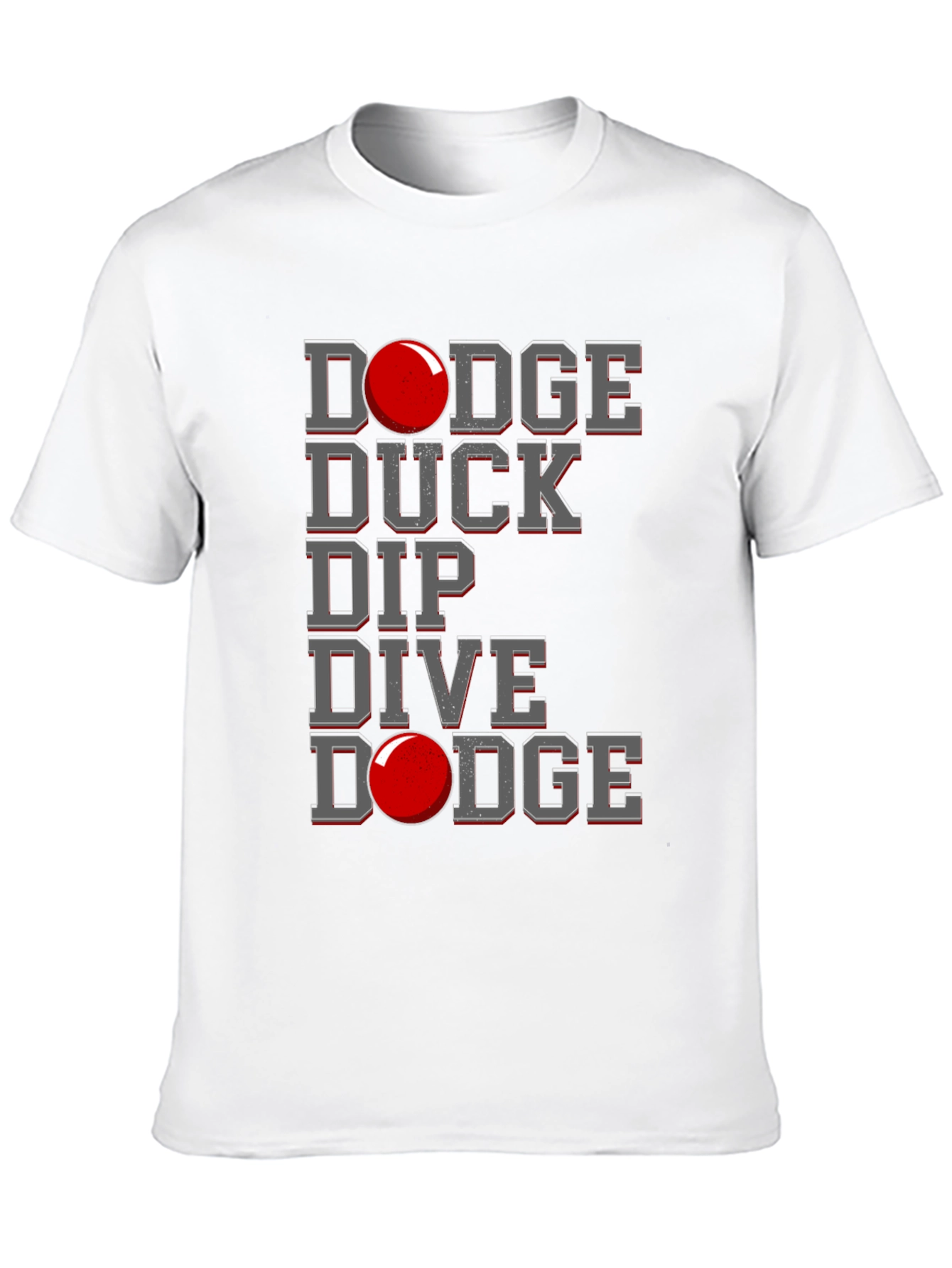 Dodgeball Graphic T-Shirt - Dodge Duck Dip Dive Dodge