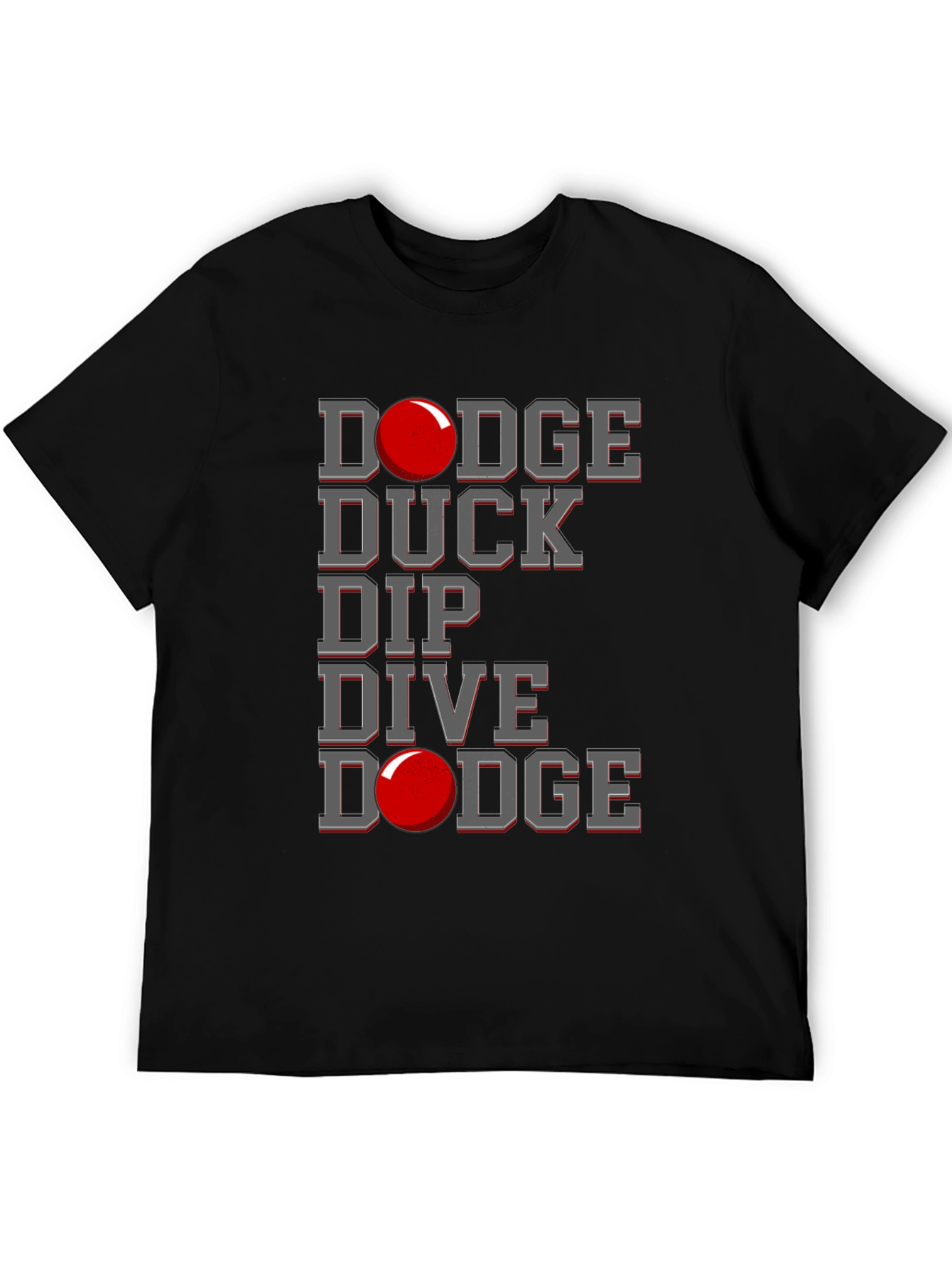 Dodgeball Graphic T-Shirt - Dodge Duck Dip Dive Dodge