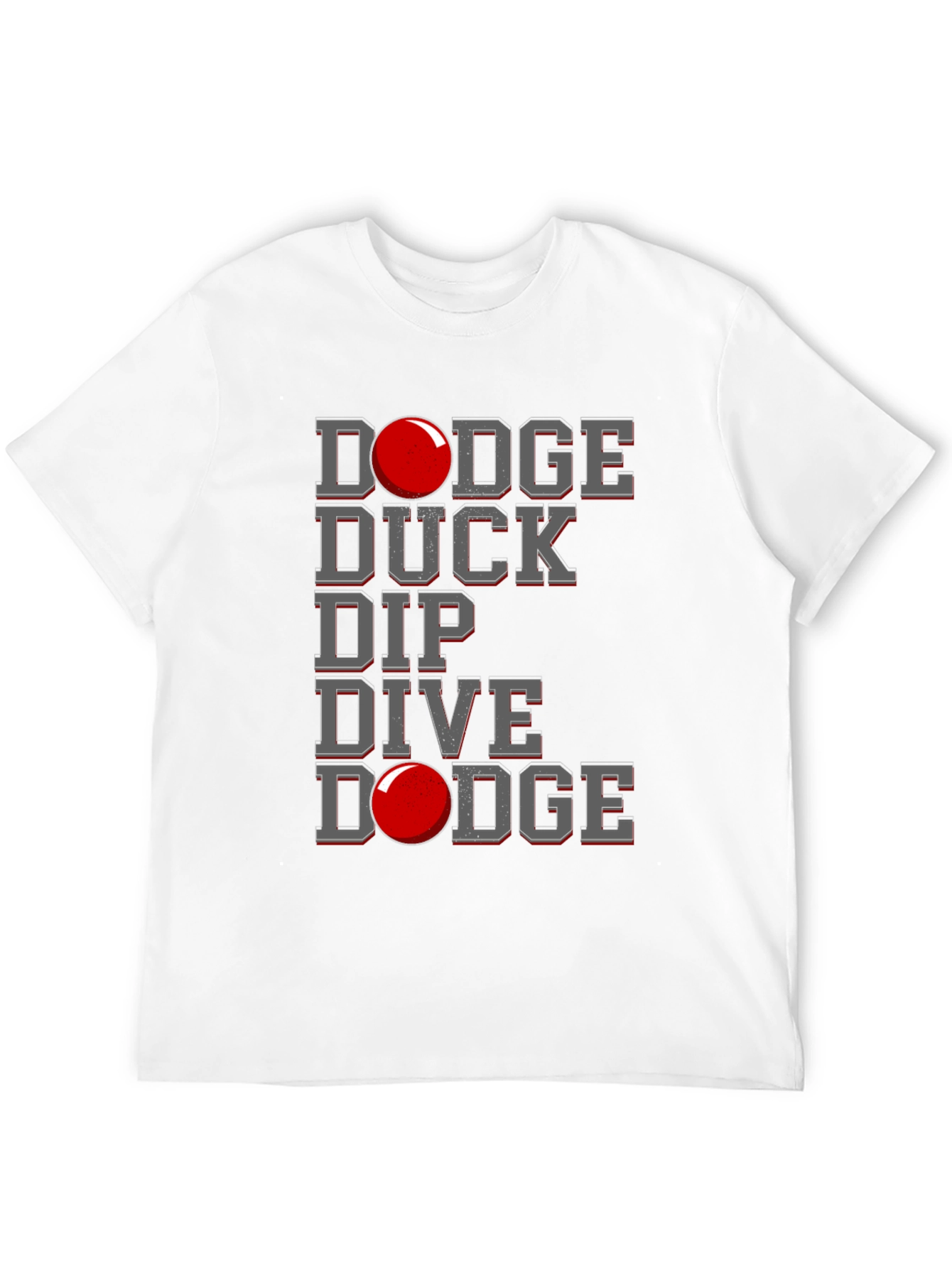 Dodgeball Graphic T-Shirt - Dodge Duck Dip Dive Dodge