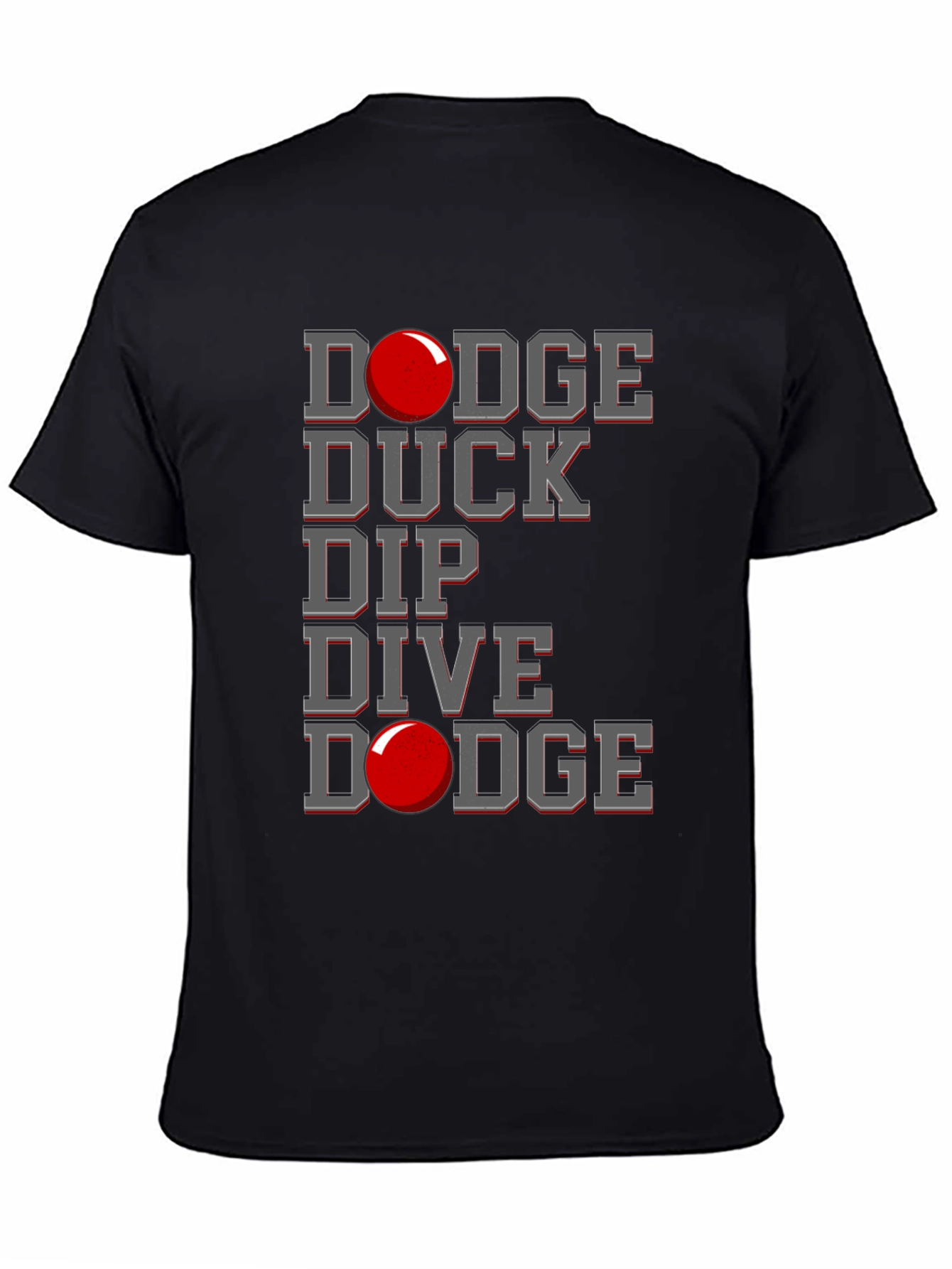 Dodgeball Graphic T-Shirt - Dodge Duck Dip Dive Dodge