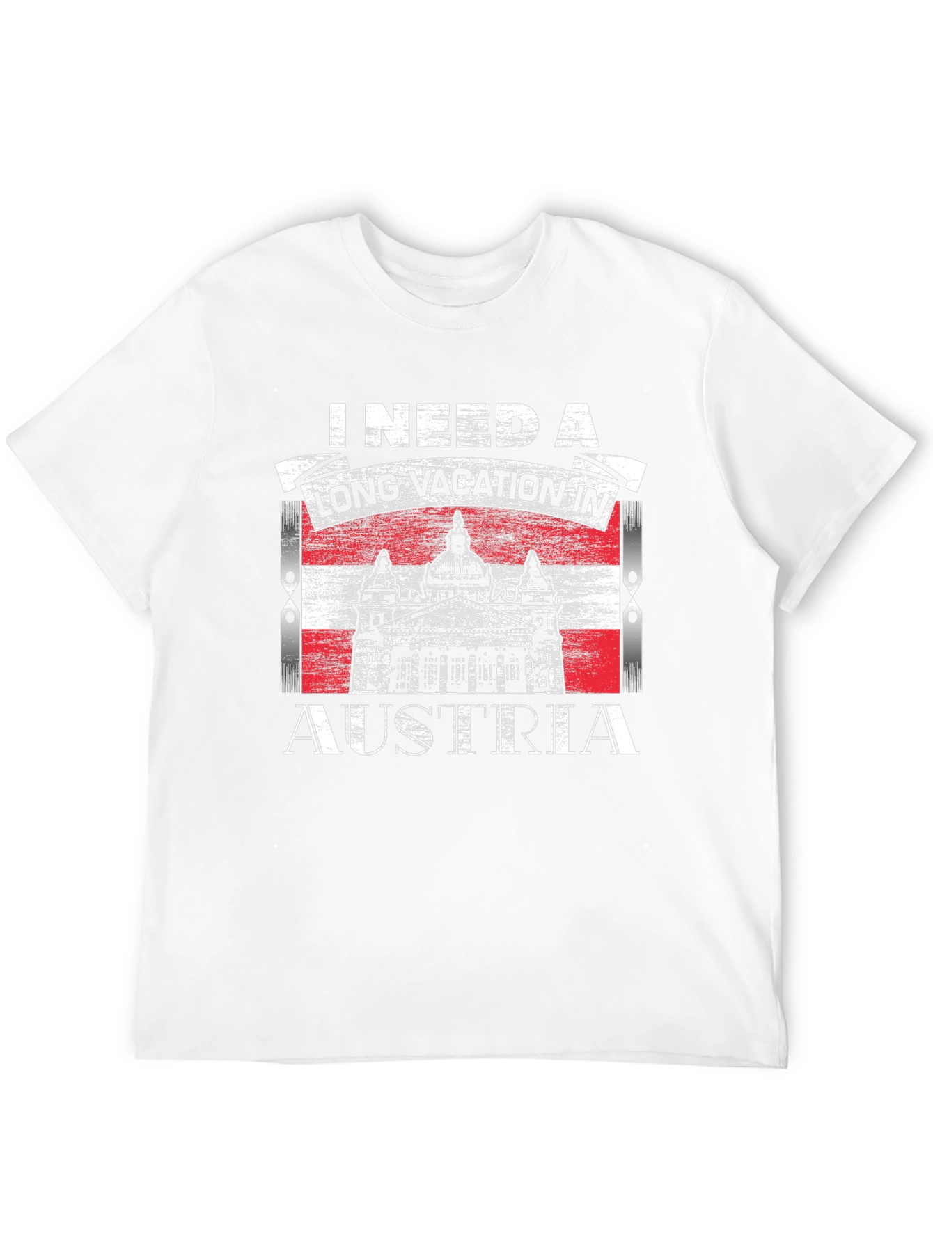 I Need a Long Vacation in Austria T-Shirt