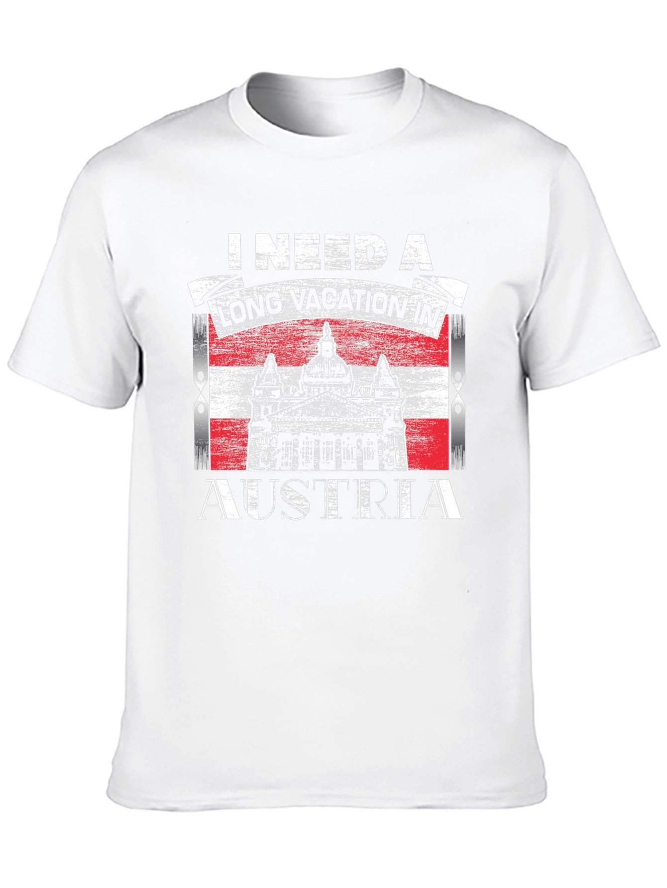 I Need a Long Vacation in Austria T-Shirt